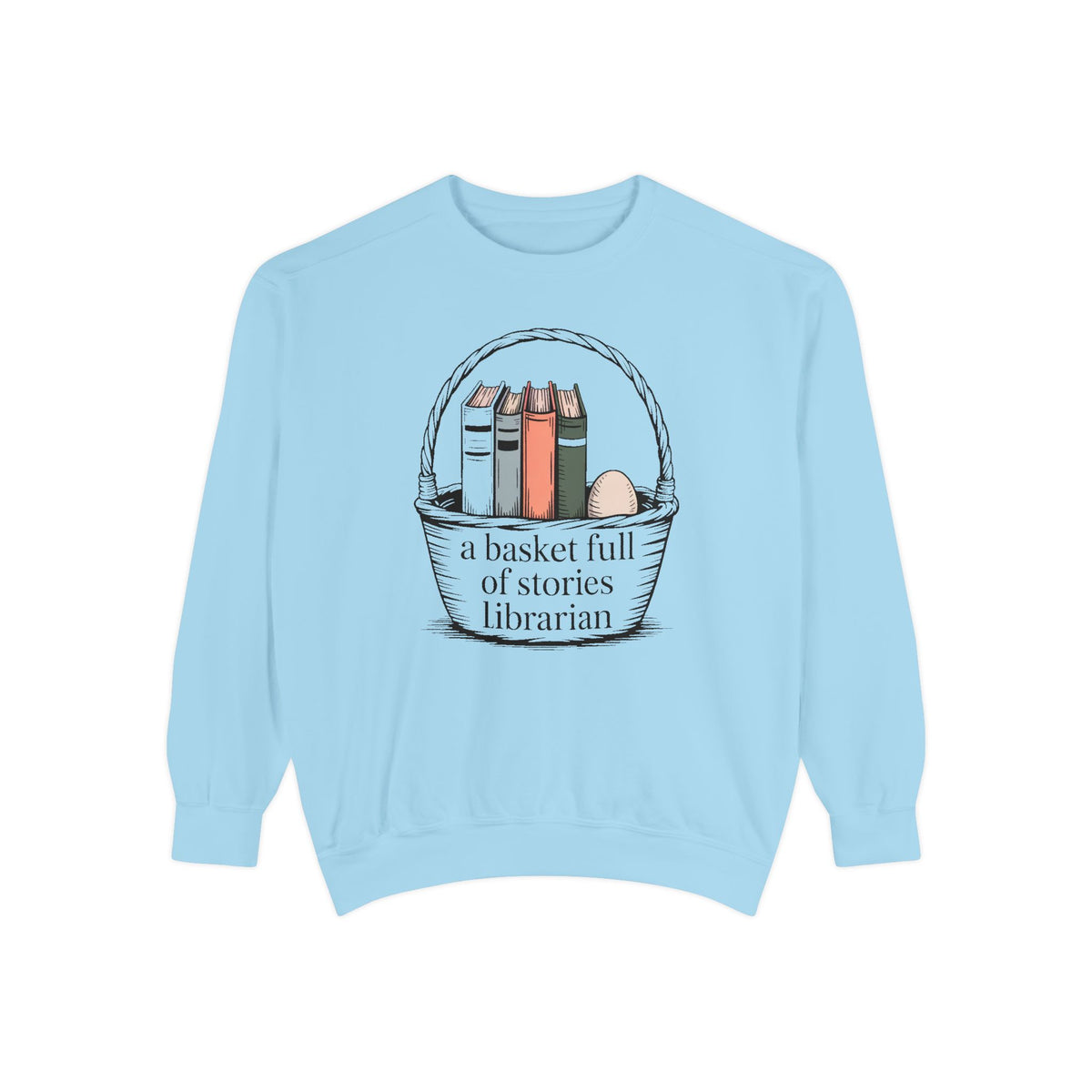 Librarian Sweatshirt, Easter Gift For Librarian, A Basket Full Of Stories Crewneck, School Librarian Easter Shirt, Book Lover Gift, Librari…