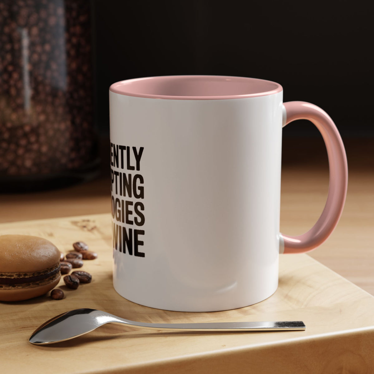 Currently Accepting Apologies And Wine Mug, Funny Sarcastic Coffee Mug, Wine Lover Gift, Bold Typography Mug, Gift For Her