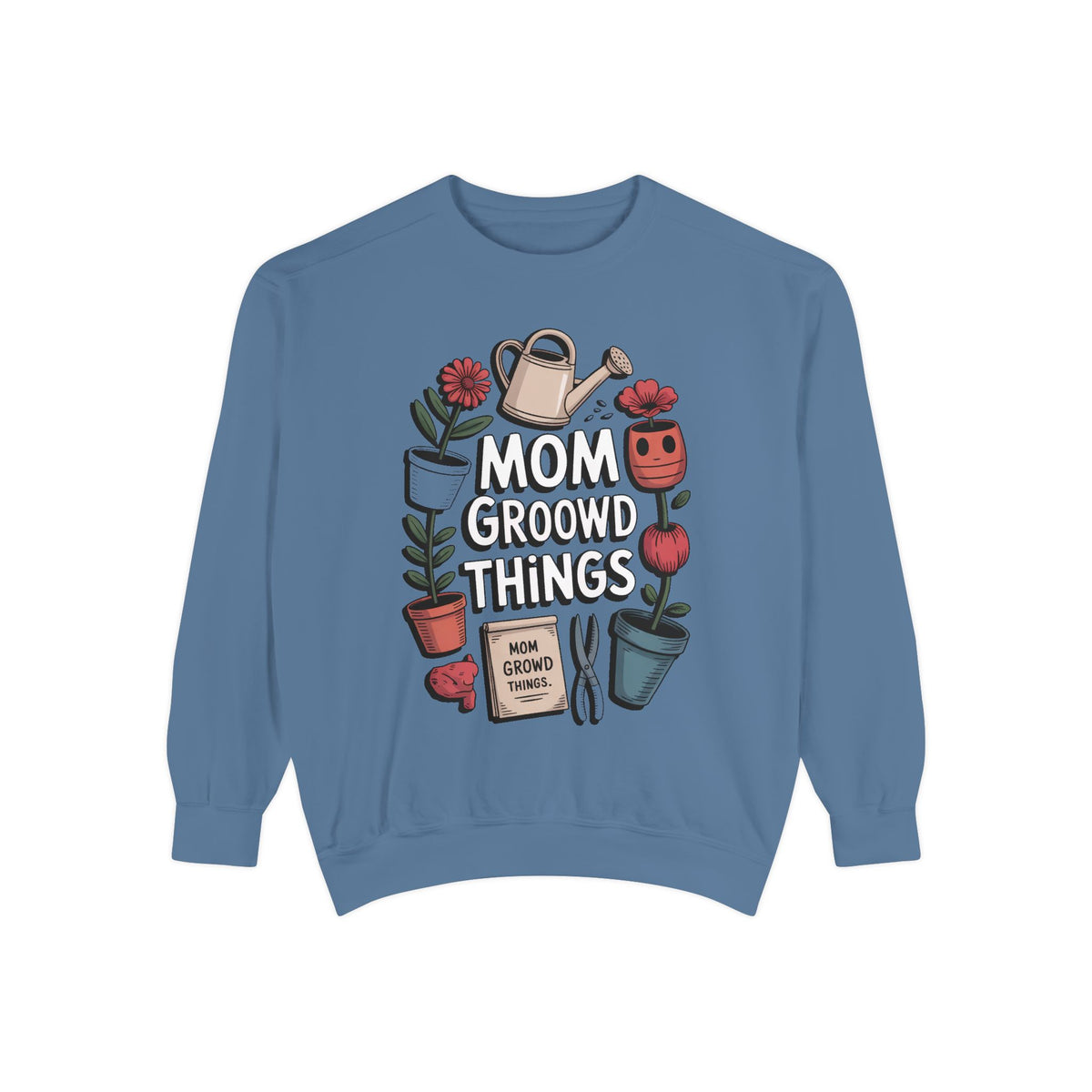 Gardener Mom Sweatshirt, Mom Grows Good Things Crewneck, Mothers Day Gift For Gardener Mom, Plant Mom Sweatshirt, Garden Lover Gift