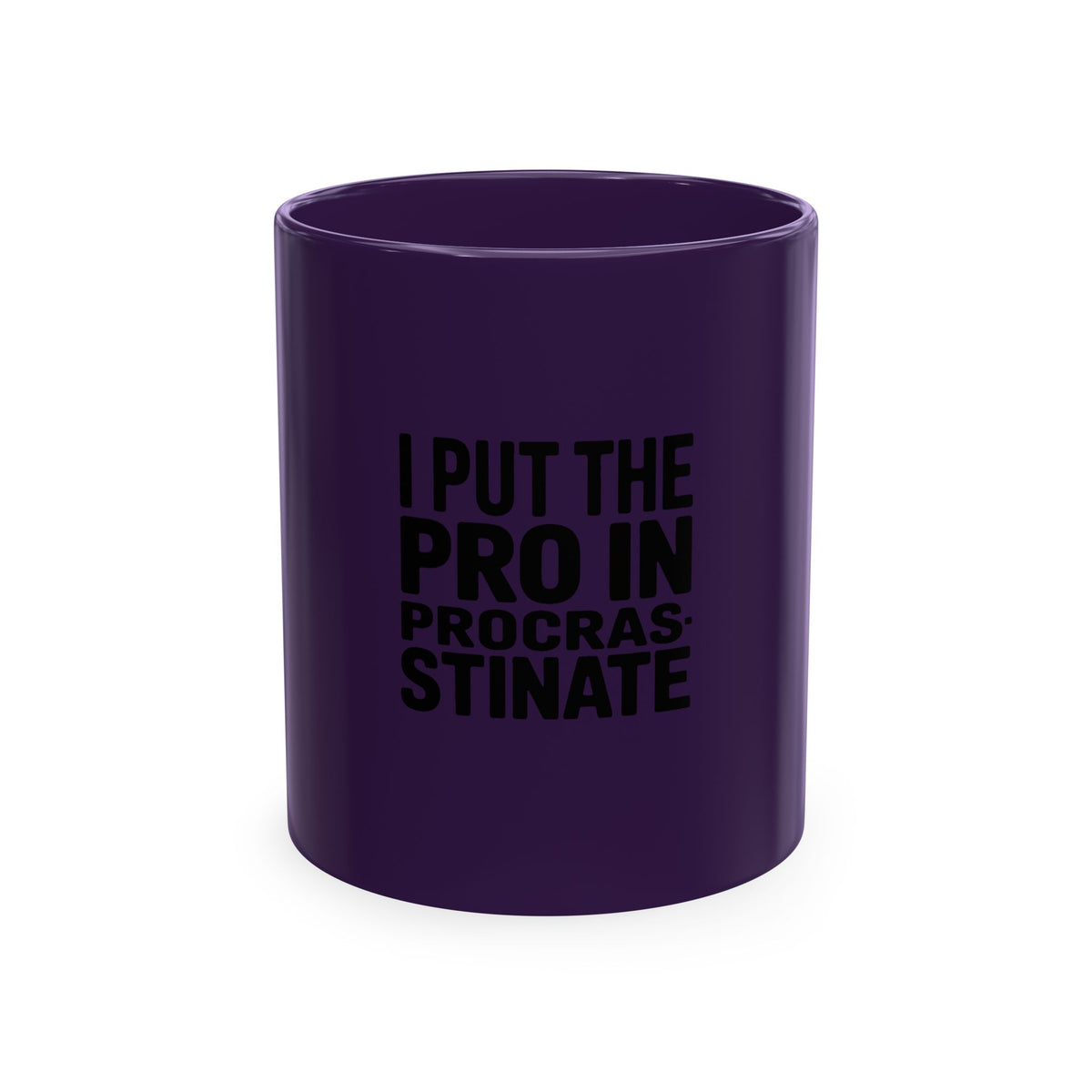 I Put The Pro In Procrastinate Mug, Funny Sarcastic Coffee Mug, Procrastinator Gift, Bold Typography Mug, Funny Office Mug Gift