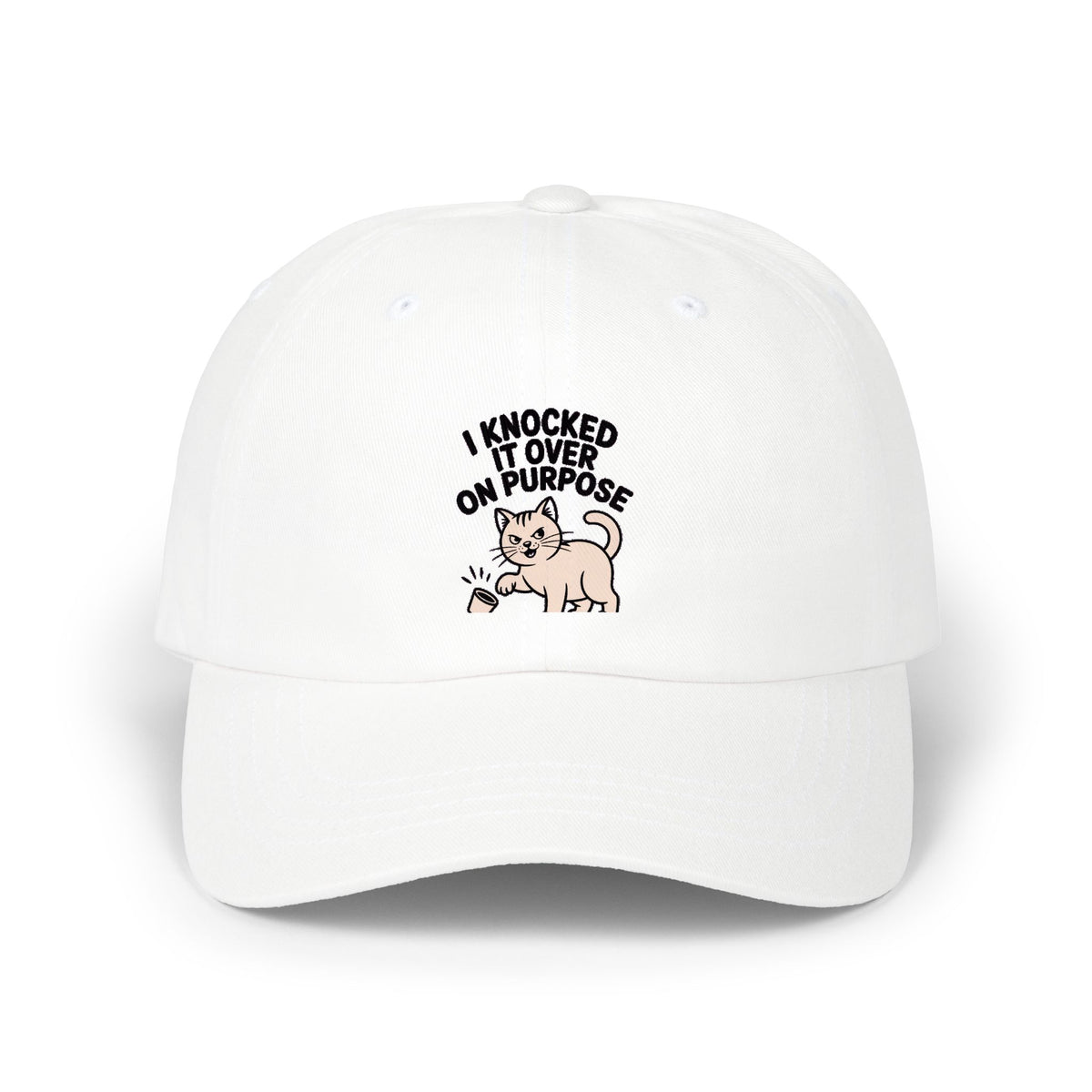 I Knocked It Over On Purpose Dad Hat, Funny Cat Cap, Cute Cat Lover Gift, Sassy Cat Embroidered Patch Style Hat, Mischievous Cat