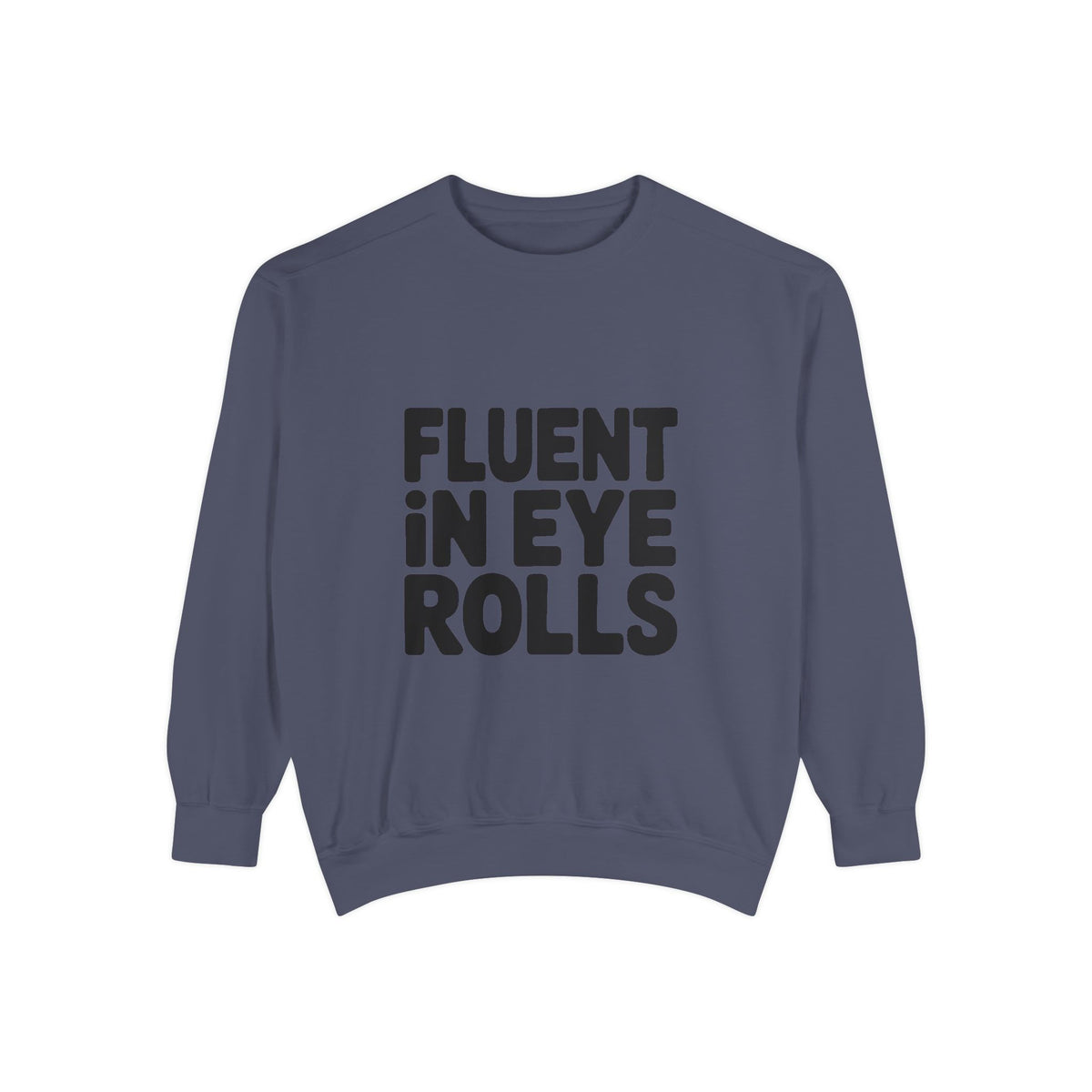 Fluent In Eye Rolls Sweatshirt, Funny Sarcastic Crewneck, Embroidered Patch Style Sweatshirt, Sassy Teen Gift, Snarky Quote Pullover