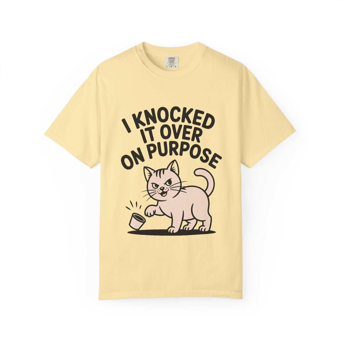 I Knocked It Over On Purpose Shirt, Funny Cat T-Shirt, Cute Cat Lover Gift, Sarcastic Cat Mom Shirt, Mischievous Cat Tee