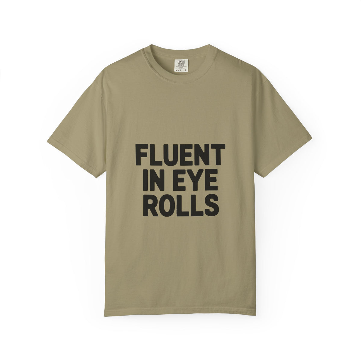 Fluent In Eye Rolls Shirt, Funny Sarcastic T-Shirt, Bold Typography Tee, Sassy Teen Gift, Snarky Humor Shirt for Her