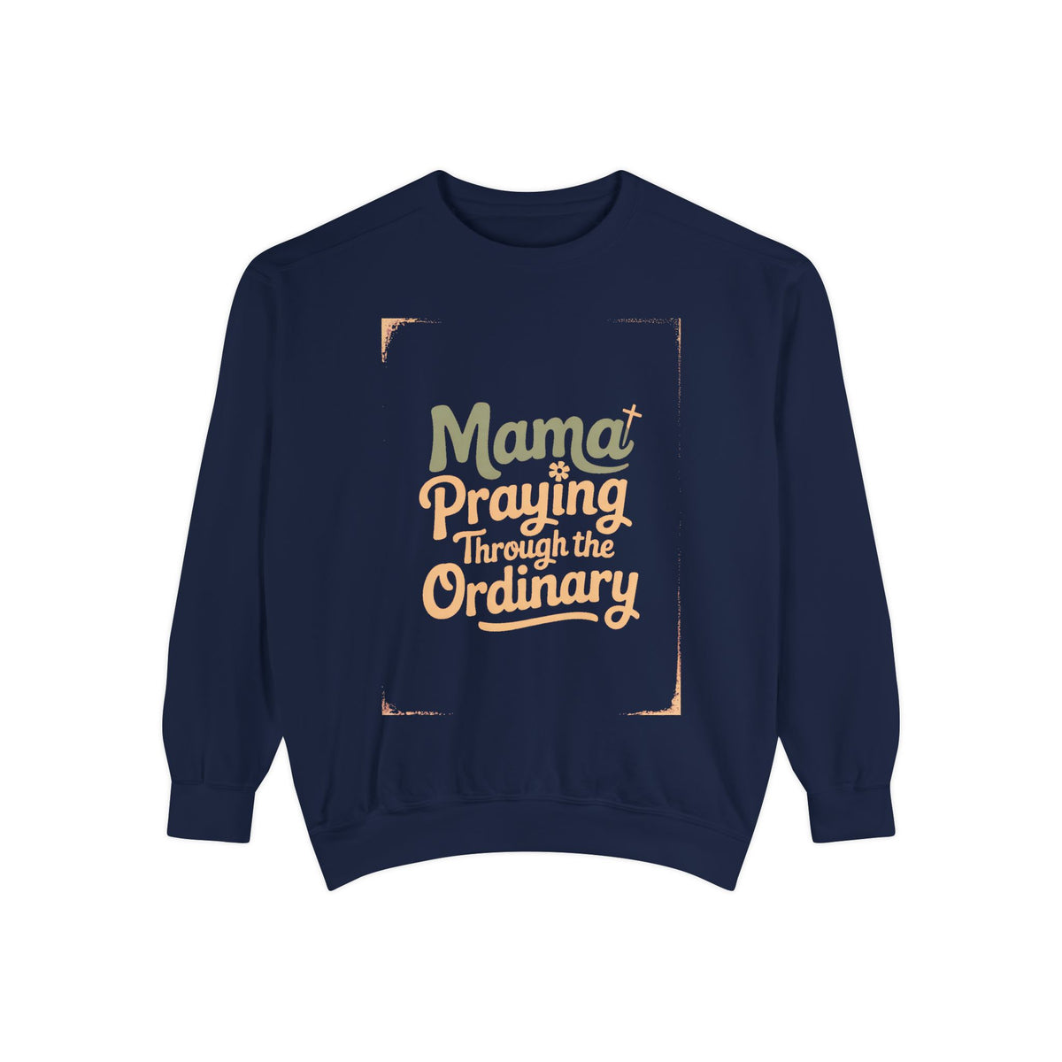 Christian Mom Sweatshirt, Praying Through The Ordinary Crewneck, Faith Based Gift For Mom, Mama Sweatshirt, Religious Mom Gift