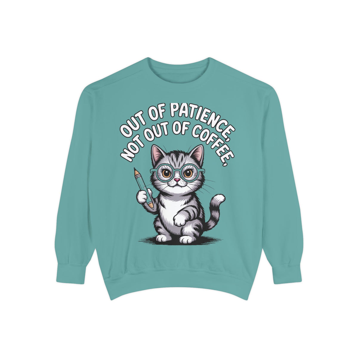 Teacher Cat Sweatshirt, Funny Cat Teacher Crewneck, Out Of Patience Not Out Of Coffee Shirt, Teacher Gift, Cat Lover Sweatshirt