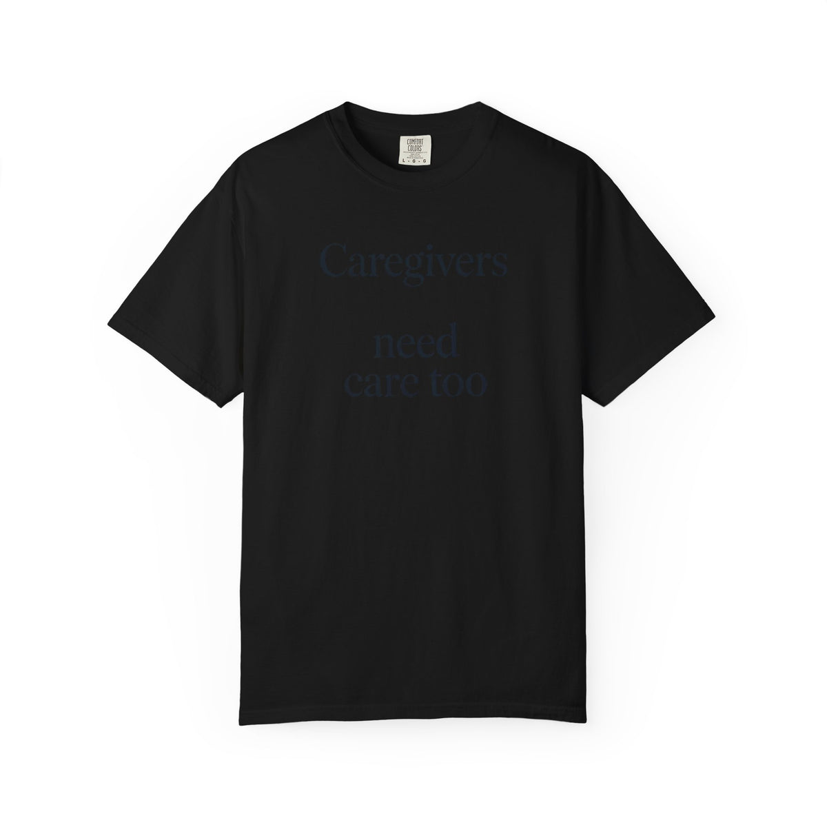 Caregiver Support Shirt, Alzheimer's Caregiver Gift, Caregivers Need Care Too Tee, Dementia Awareness Shirt, Caregiver Appreciation Gift