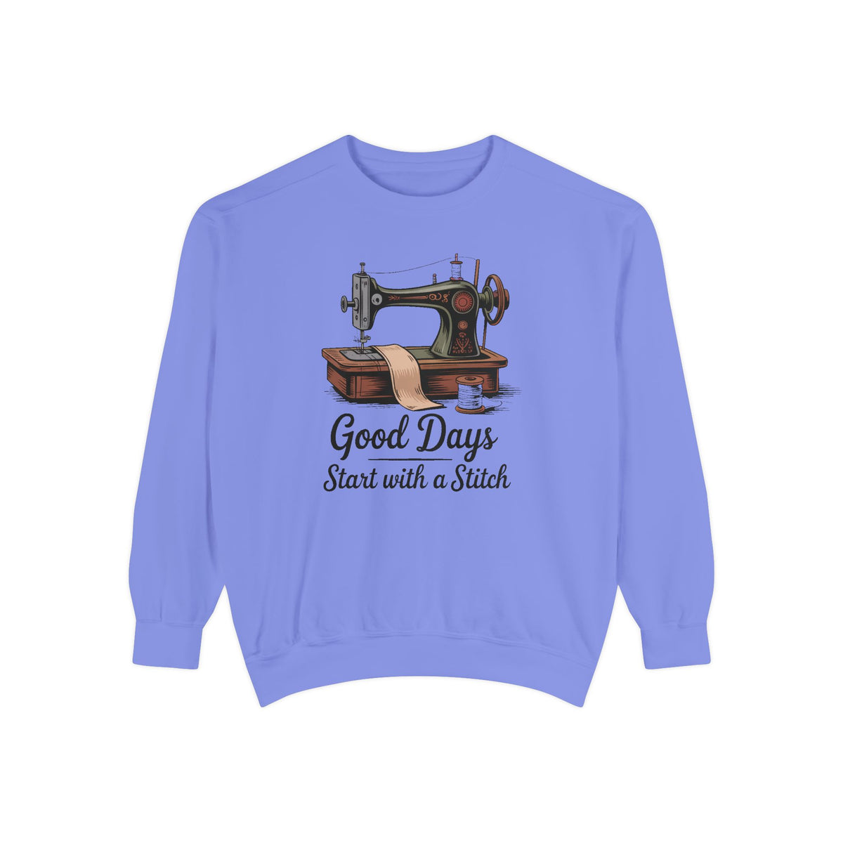 Sewing Sweatshirt, Good Days Start With A Stitch, Gift For Seamstress, Quilter Hobby Sweatshirt, Vintage Sewing Machine Crewneck