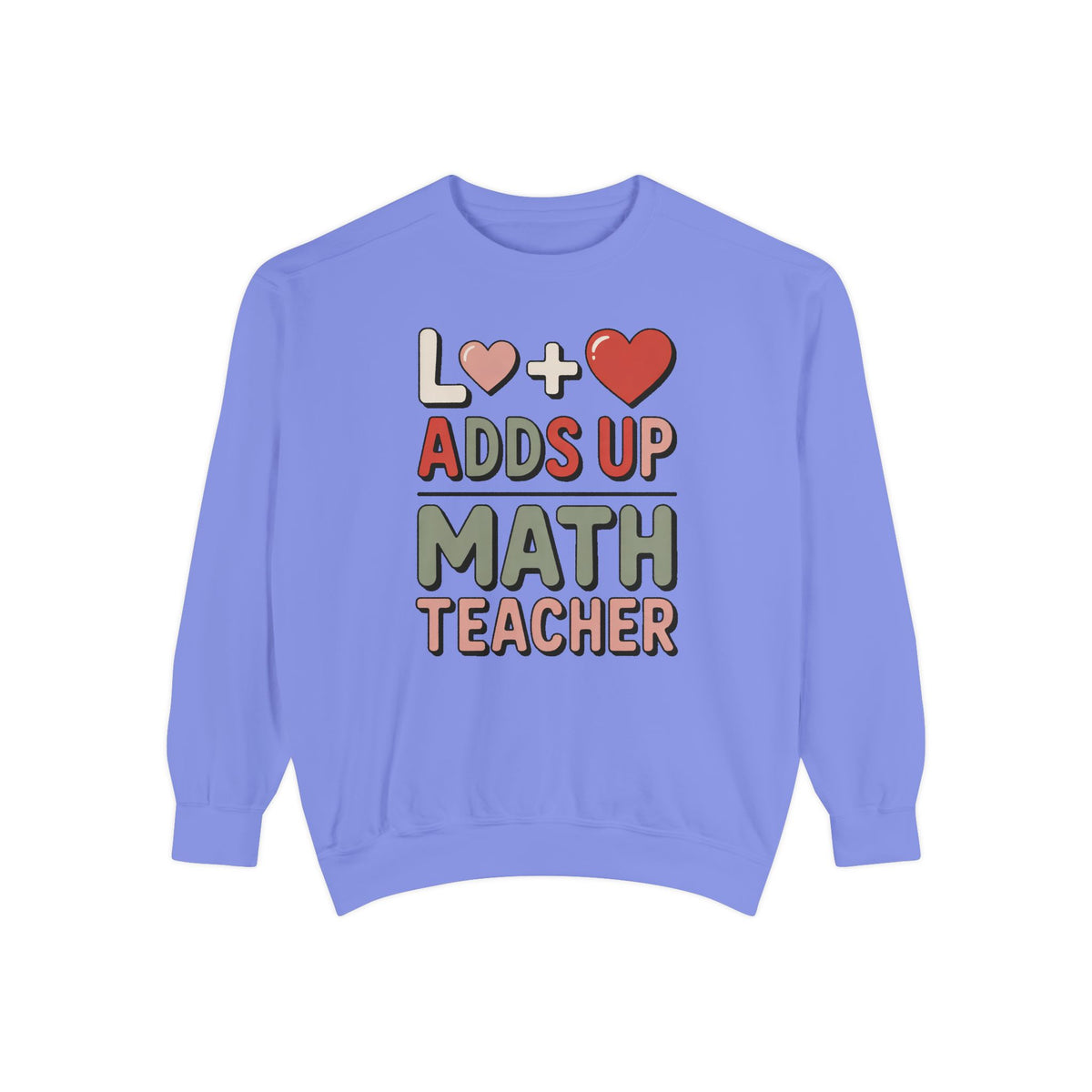 Math Teacher Sweatshirt, Love Adds Up Valentine's Day Gift, Funny Math Teacher Valentine Crewneck, Teacher Appreciation Sweatshirt
