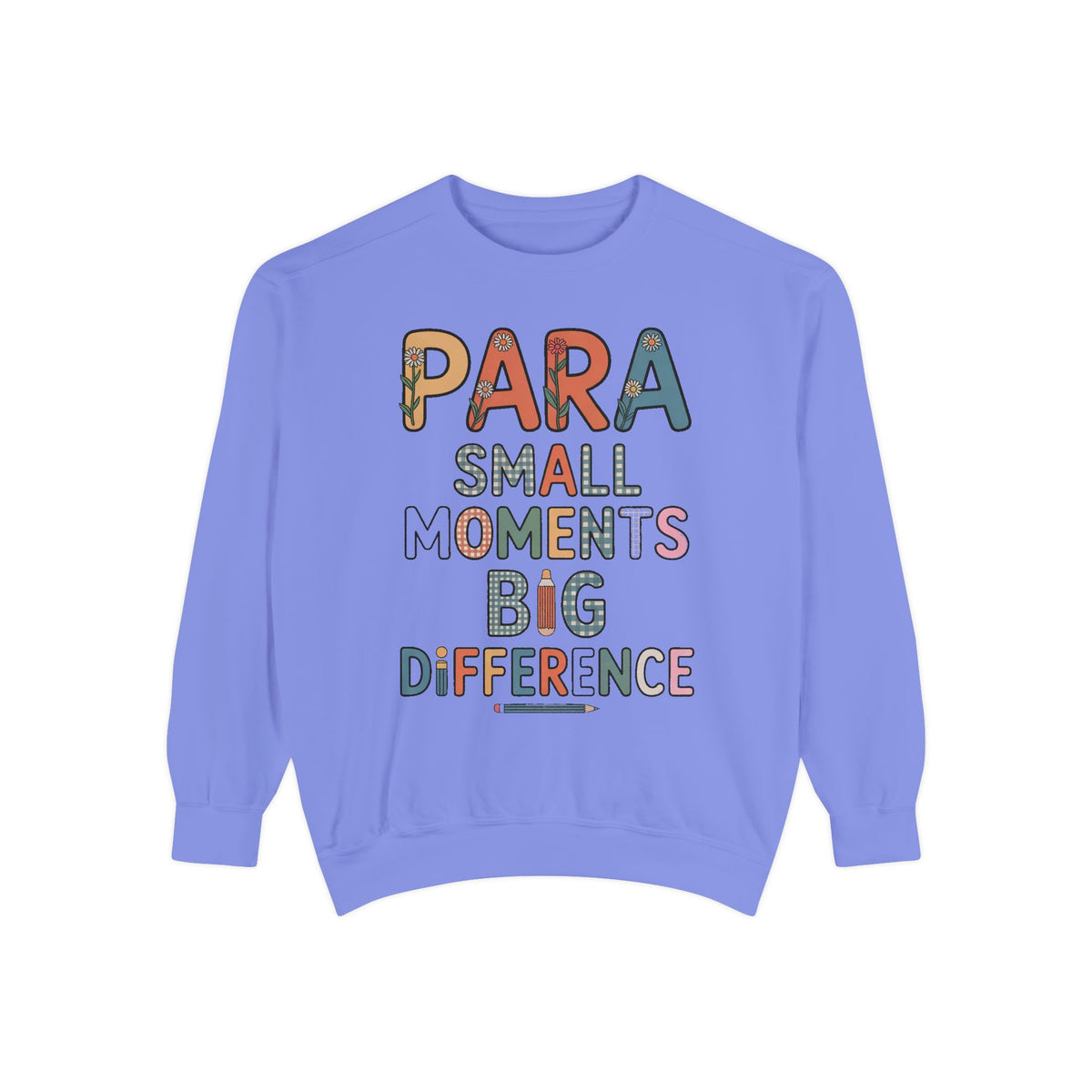 Paraprofessional Sweatshirt, Para Small Moments Big Difference Crewneck, Teacher Appreciation Gift, Gift For Paraprofessional, School Staff…