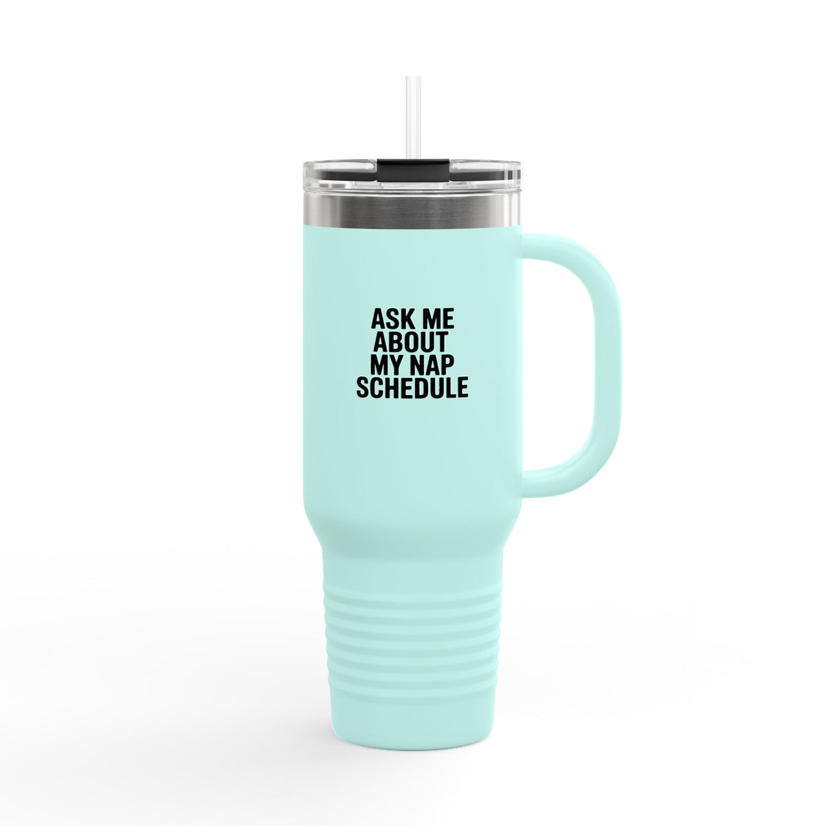 Ask Me About My Nap Schedule Tumbler, Funny Nap Quote 40oz Mug, Sarcastic Gift for Tired Moms, Lazy Day Travel Cup with Handle