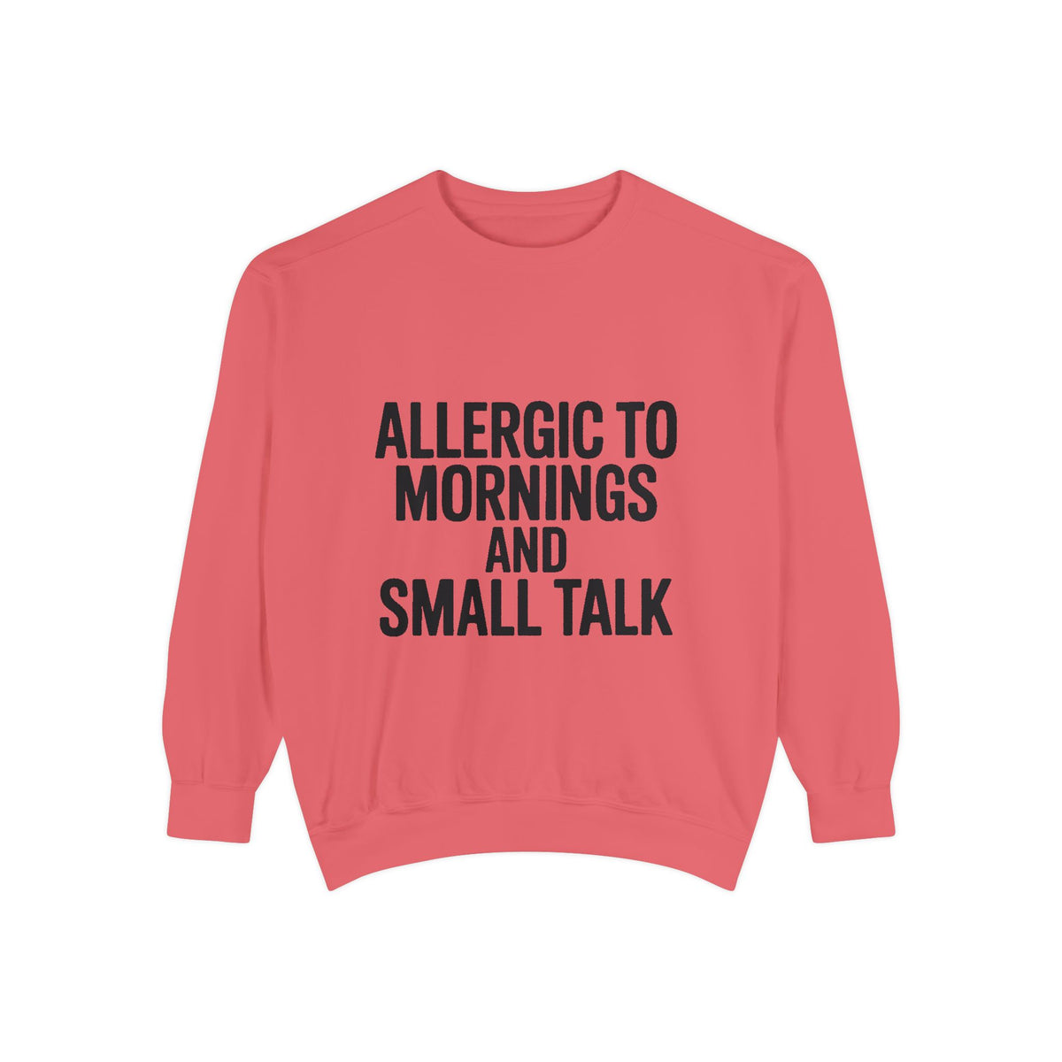 Allergic To Mornings And Small Talk Sweatshirt, Funny Embroidered Crewneck, Sarcastic Quote Sweatshirt, Introvert Gift