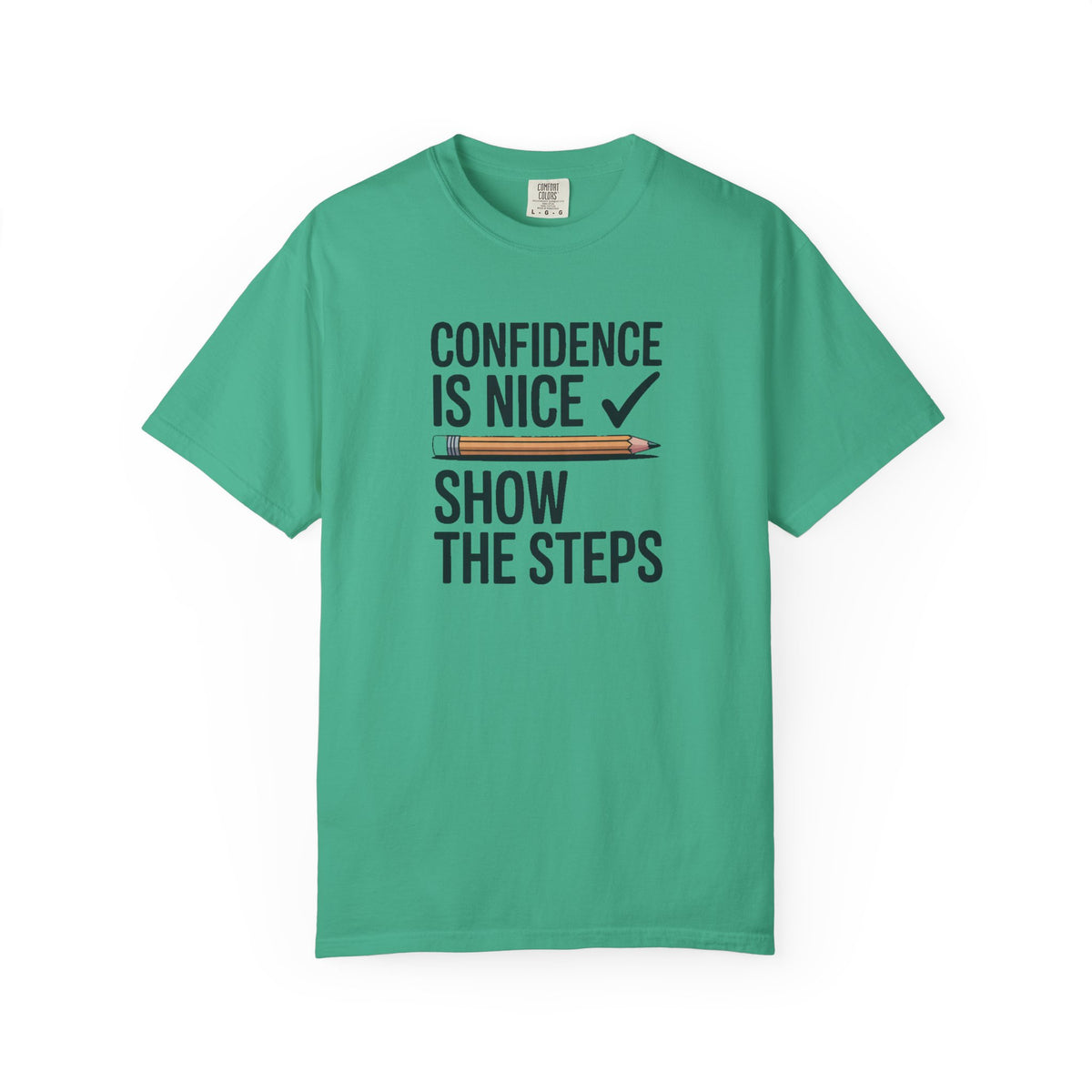 Math Teacher Shirt, Confidence Is Nice Show The Steps, Funny Math Teacher Gift, Sarcastic Teacher Tee, Math Teacher Appreciation Shirt, Tea…