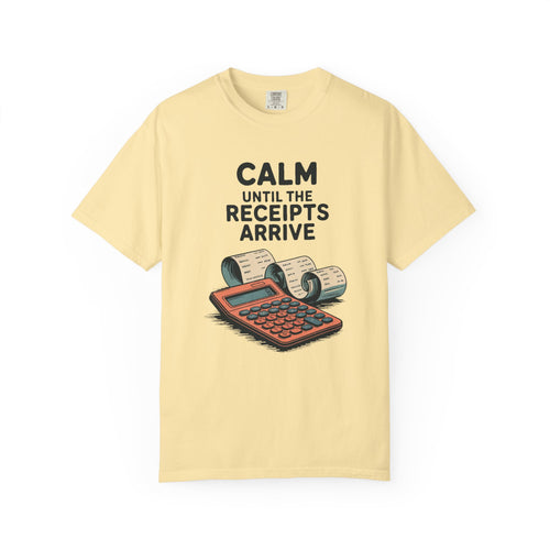 Accountant Shirt, Calm Until The Receipts Arrive, Funny Accountant Gift, Accounting Sarcasm Tee, Tax Season Shirt, CPA Gift Idea