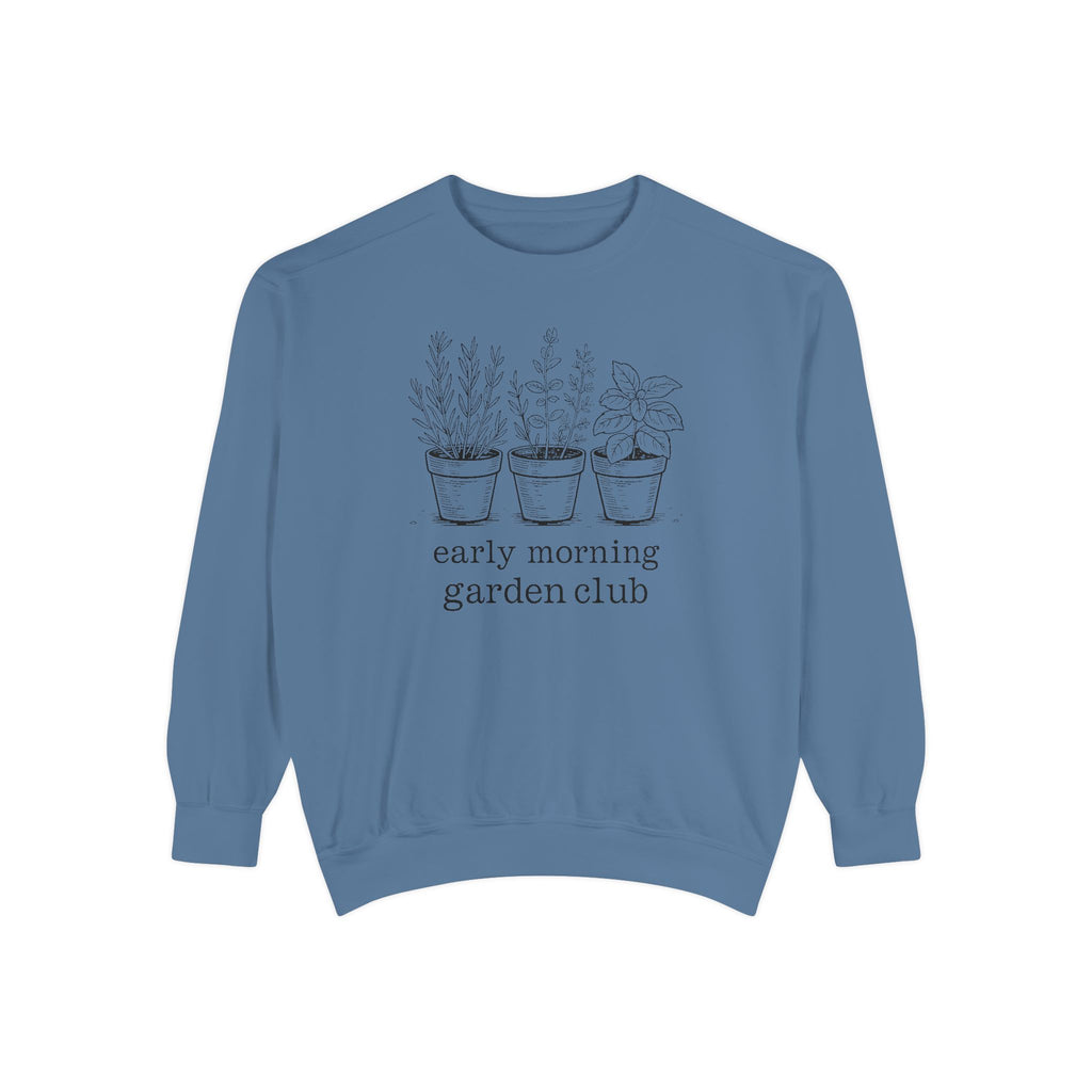 Gardener Sweatshirt, Early Morning Garden Club Crewneck, Hobby Gift For Gardener, Herb Garden Lover Gift, Botanical Sweatshirt, Plant Lady…