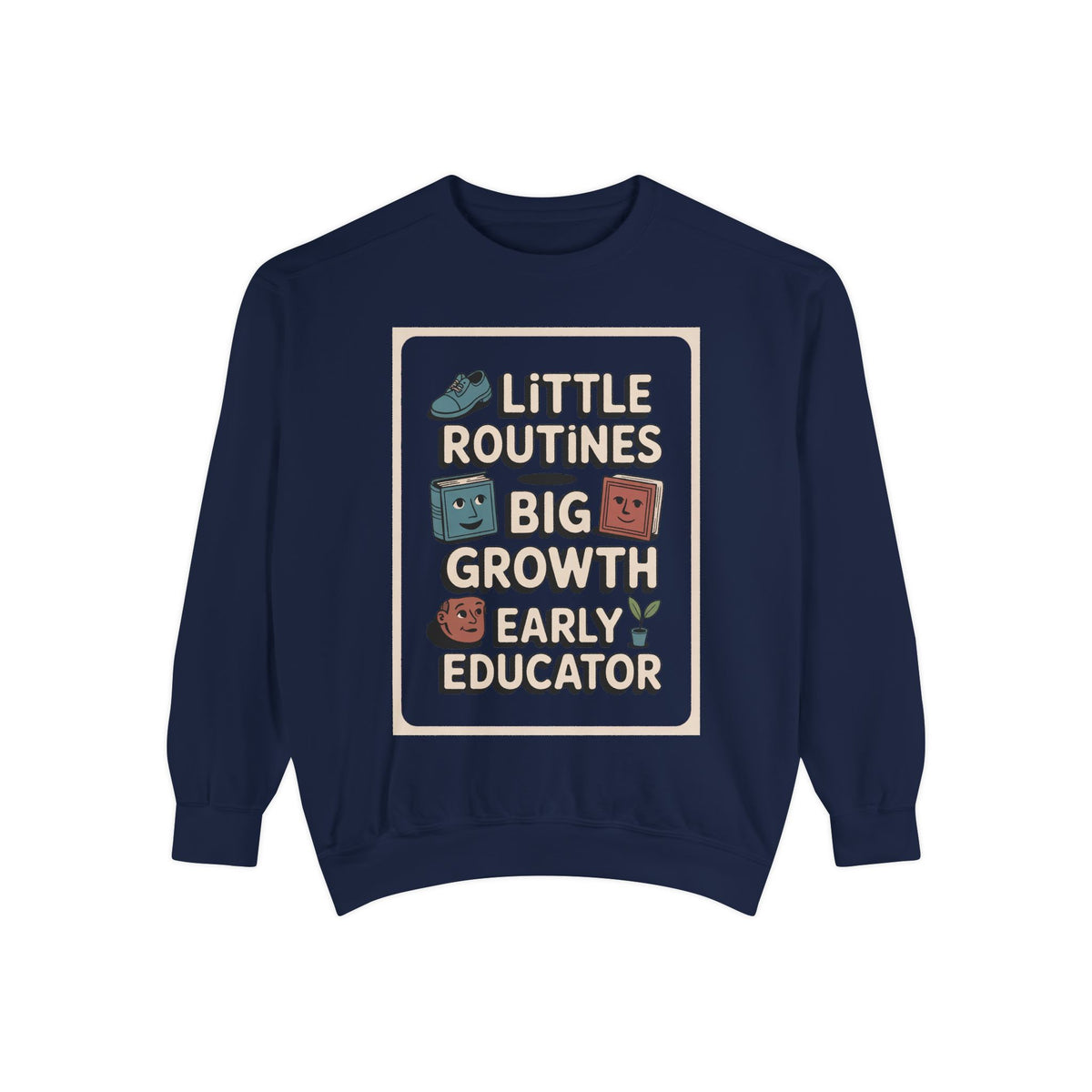 Early Childhood Educator Sweatshirt, Little Routines Big Growth Gift, Preschool Teacher Retirement Gift, Early Educator Crewneck