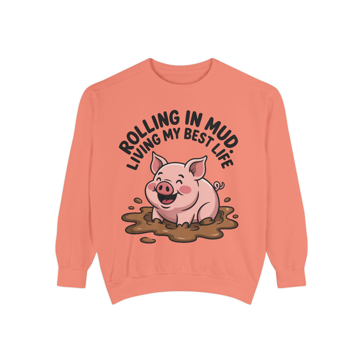 Funny Pig Sweatshirt, Rolling In Mud Living My Best Life Crewneck, Cute Farm Animal Gift, Pig Lover Sweater
