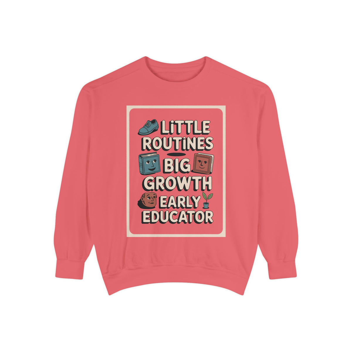 Early Childhood Educator Sweatshirt, Little Routines Big Growth Gift, Preschool Teacher Retirement Gift, Early Educator Crewneck