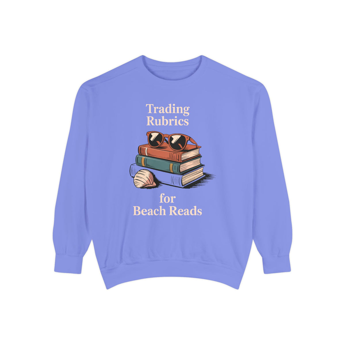 ELA Teacher Sweatshirt, End of School Year Gift, Trading Rubrics For Beach Reads Tee, English Teacher Crewneck, Book Lover Teacher Gift