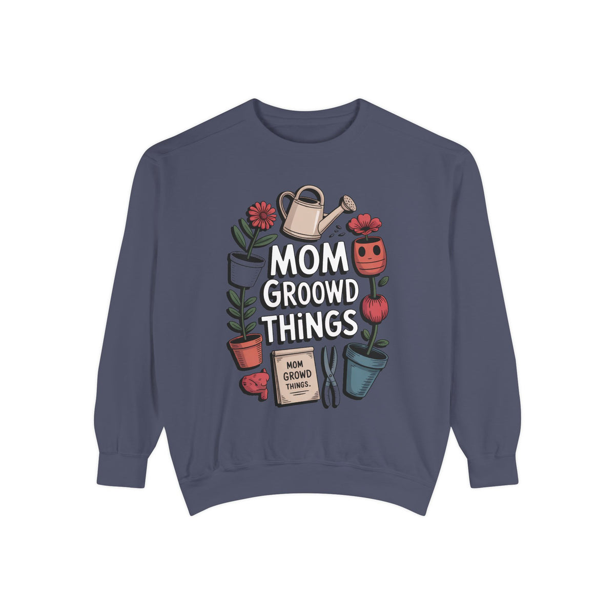 Gardener Mom Sweatshirt, Mom Grows Good Things Crewneck, Mothers Day Gift For Gardener Mom, Plant Mom Sweatshirt, Garden Lover Gift