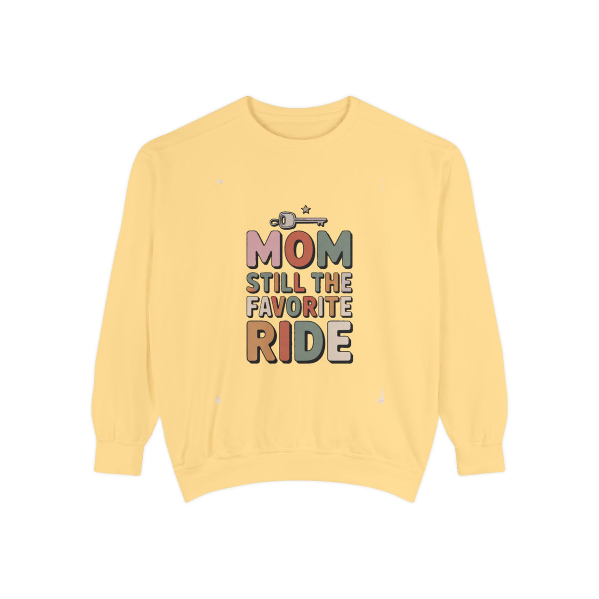 Mom of Teenagers Sweatshirt, Still The Favorite Ride, Funny Mom Gift, Mother's Day Gift For Mom, Retro Mom Crewneck, Mom Life Sweatshirt