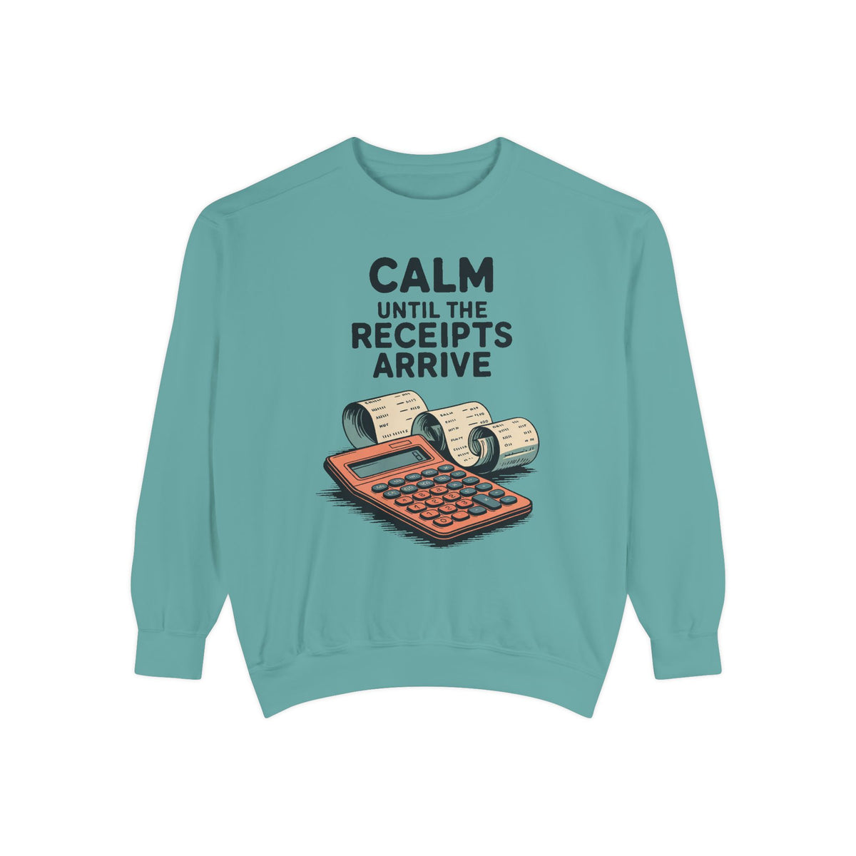 Accountant Sweatshirt, Calm Until The Receipts Arrive, Funny Accountant Gift, Tax Season Sweatshirt, Sarcastic Accounting Crewneck, CPA Gift