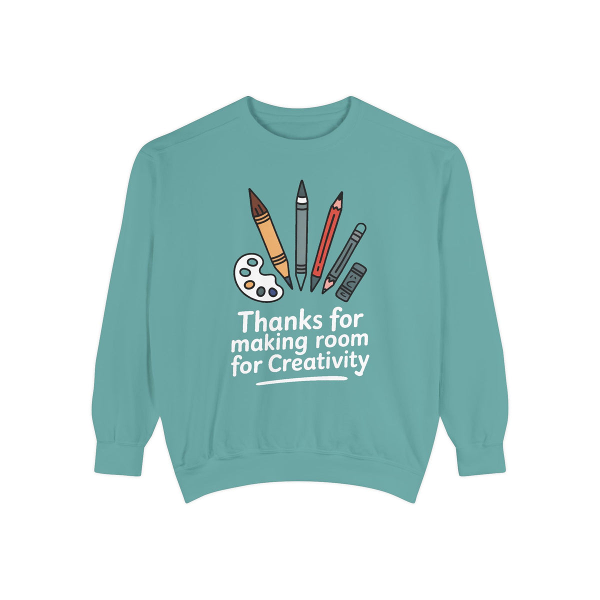 Art Teacher Sweatshirt, Thanks For Making Room For Creativity, Teacher Appreciation Gift, Art Teacher Crewneck, Gift For Art Teacher
