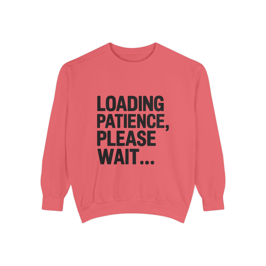 Loading Patience Please Wait Sweatshirt, Funny Sarcastic Crewneck, Embroidered Patch Style Pullover, Gift for Tired Adults