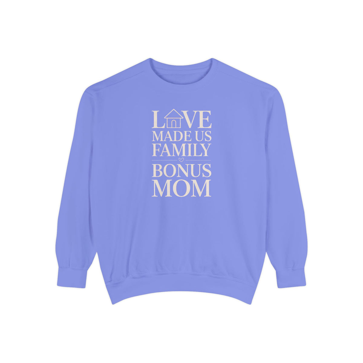 Bonus Mom Sweatshirt, Love Made Us Family Crewneck, Mother's Day Gift For Bonus Mom, Stepmom Gift, Blended Family Sweatshirt, Bonus Mom Gift
