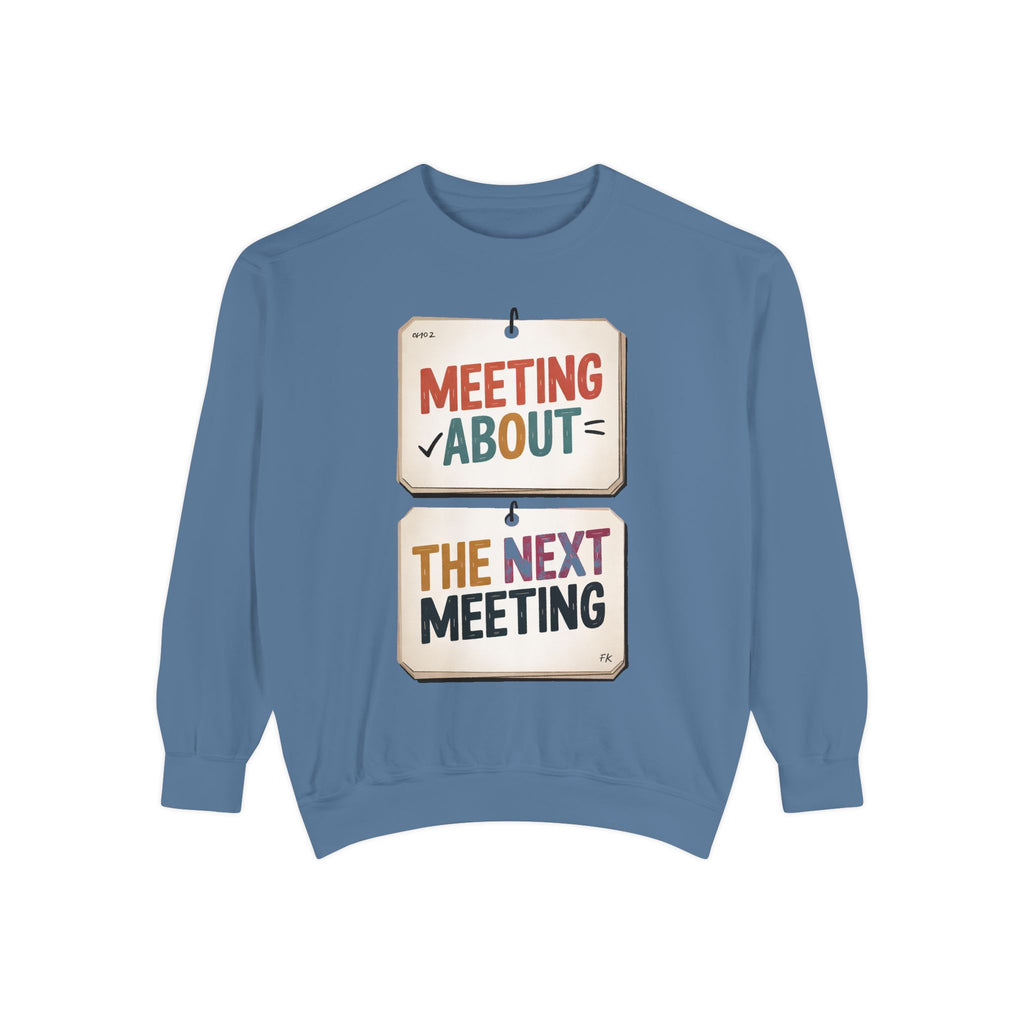 Office Worker Sweatshirt, Meeting About The Next Meeting, Funny Corporate Sarcasm Gift, Coworker Gift, Sarcastic Office Crewneck, Work Humo…