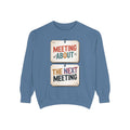 Office Worker Sweatshirt, Meeting About The Next Meeting, Funny Corporate Sarcasm Gift, Coworker Gift, Sarcastic Office Crewneck, Work Humo…