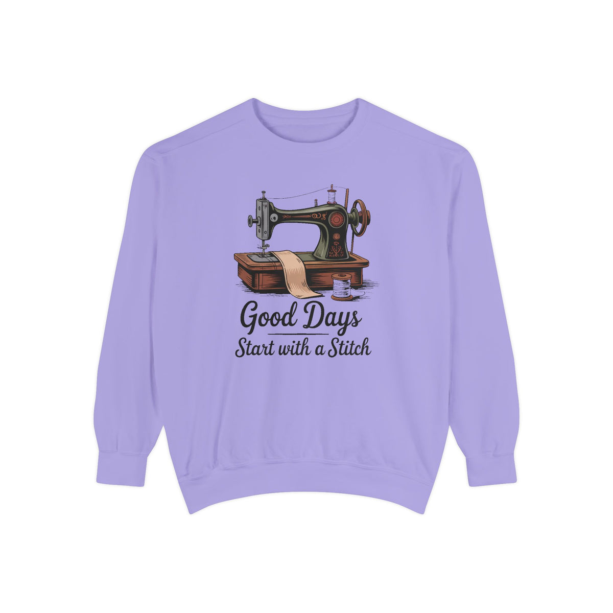 Sewing Sweatshirt, Good Days Start With A Stitch, Gift For Seamstress, Quilter Hobby Sweatshirt, Vintage Sewing Machine Crewneck