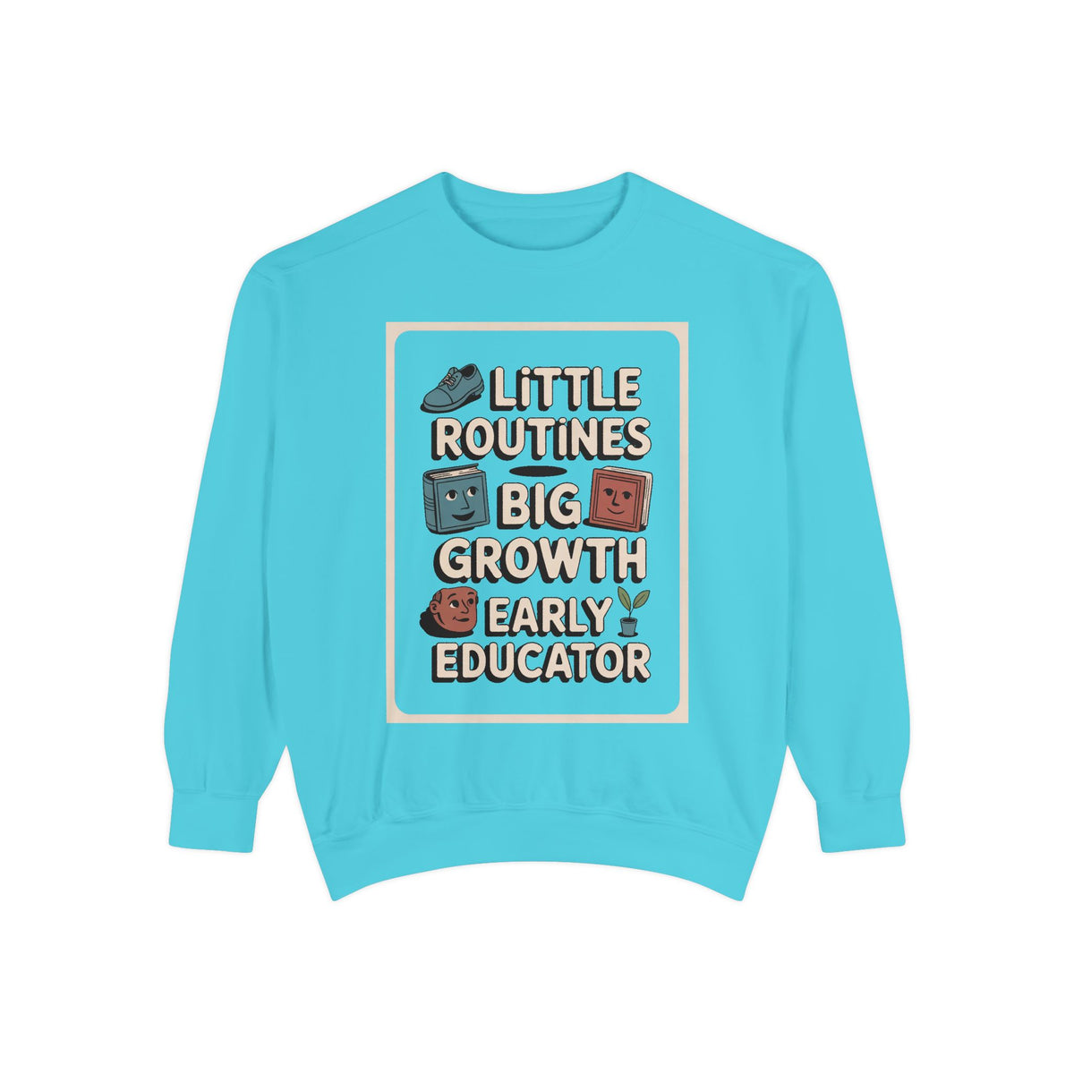 Early Childhood Educator Sweatshirt, Little Routines Big Growth Gift, Preschool Teacher Retirement Gift, Early Educator Crewneck