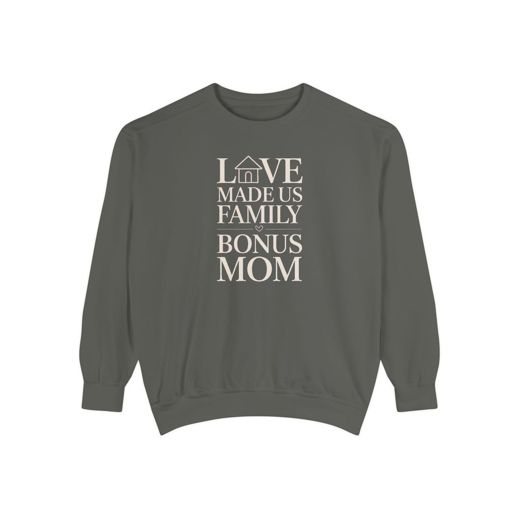Bonus Mom Sweatshirt, Love Made Us Family Crewneck, Mother's Day Gift For Bonus Mom, Stepmom Gift, Blended Family Sweatshirt, Bonus Mom Gift
