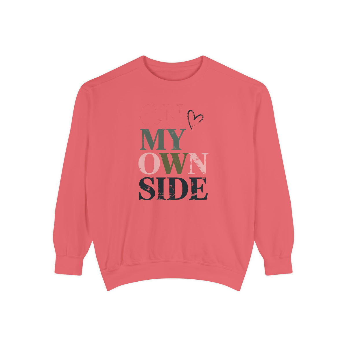 On My Own Side Sweatshirt, Self Love Valentine Gift, Galentine's Day Crewneck, Anti Valentine Shirt, Treat Yourself Sweatshirt For Her