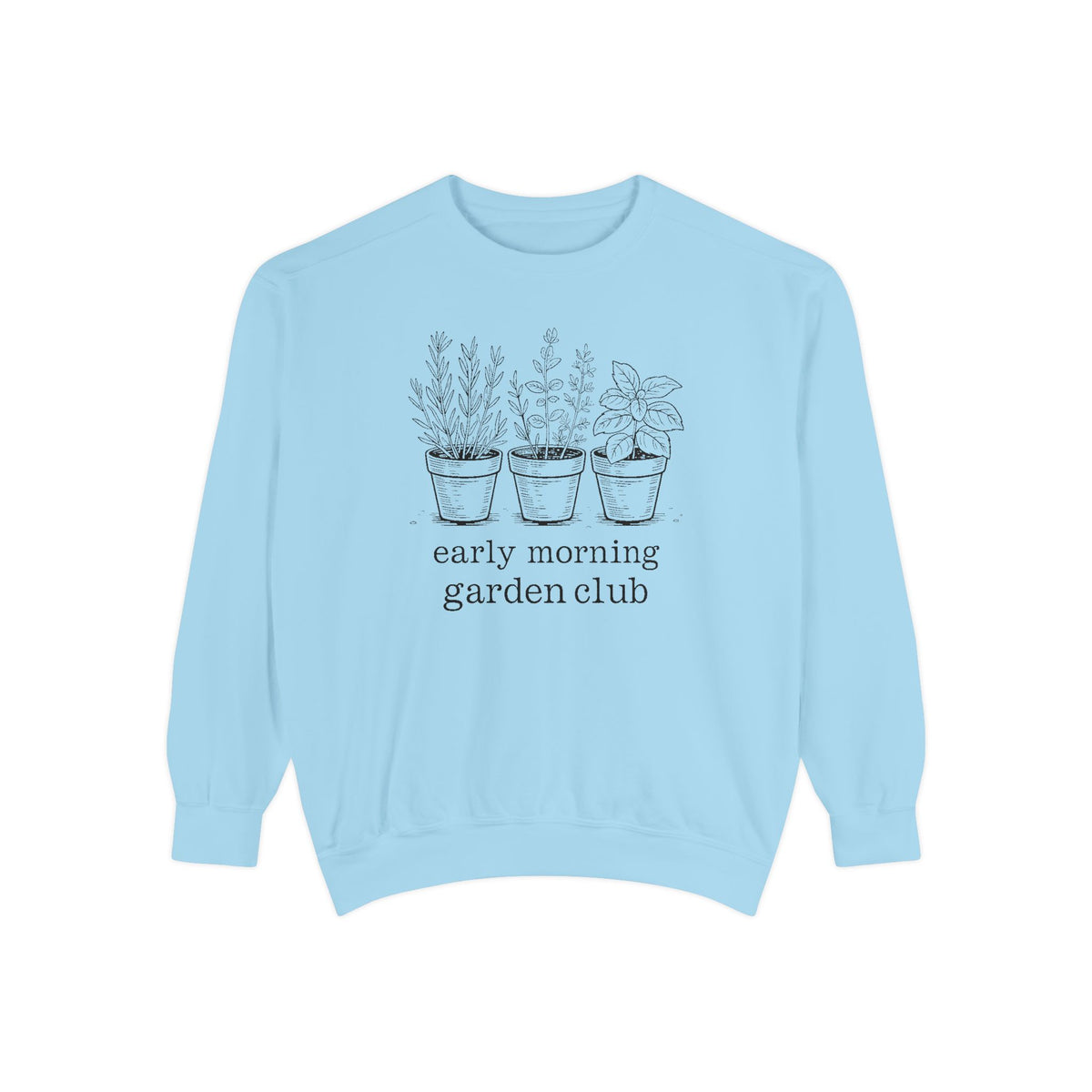 Gardener Sweatshirt, Early Morning Garden Club Crewneck, Hobby Gift For Gardener, Herb Garden Lover Gift, Botanical Sweatshirt, Plant Lady…