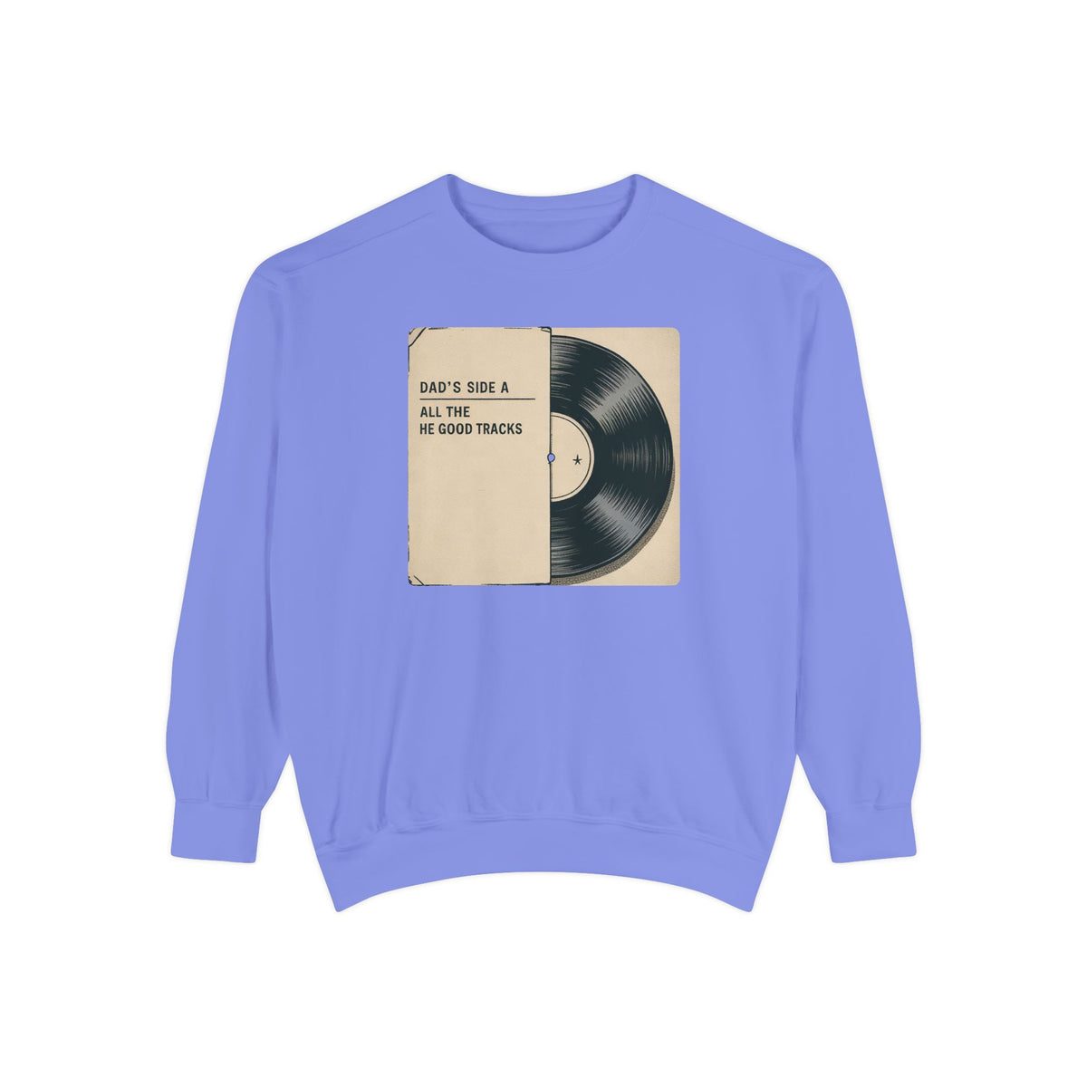 Dad Sweatshirt, Music Lover Dad Gift, Father's Day Sweatshirt, Vinyl Record Crewneck, Dad's Side A Shirt, Gift For Music Dad
