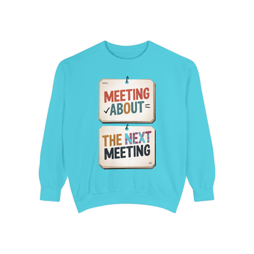 Office Worker Sweatshirt, Meeting About The Next Meeting, Funny Corporate Sarcasm Gift, Coworker Gift, Sarcastic Office Crewneck, Work Humo…