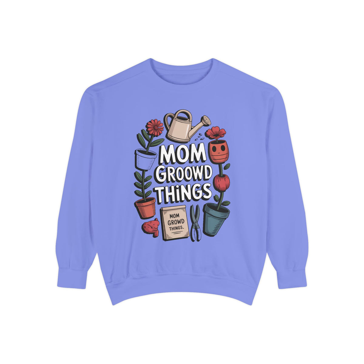 Gardener Mom Sweatshirt, Mom Grows Good Things Crewneck, Mothers Day Gift For Gardener Mom, Plant Mom Sweatshirt, Garden Lover Gift