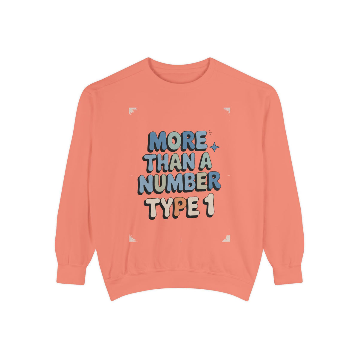 Type 1 Diabetes Sweatshirt, More Than A Number Crewneck, T1D Awareness Gift, Diabetic Pride Sweatshirt, Type 1 Support Tee, Chronic Illness…