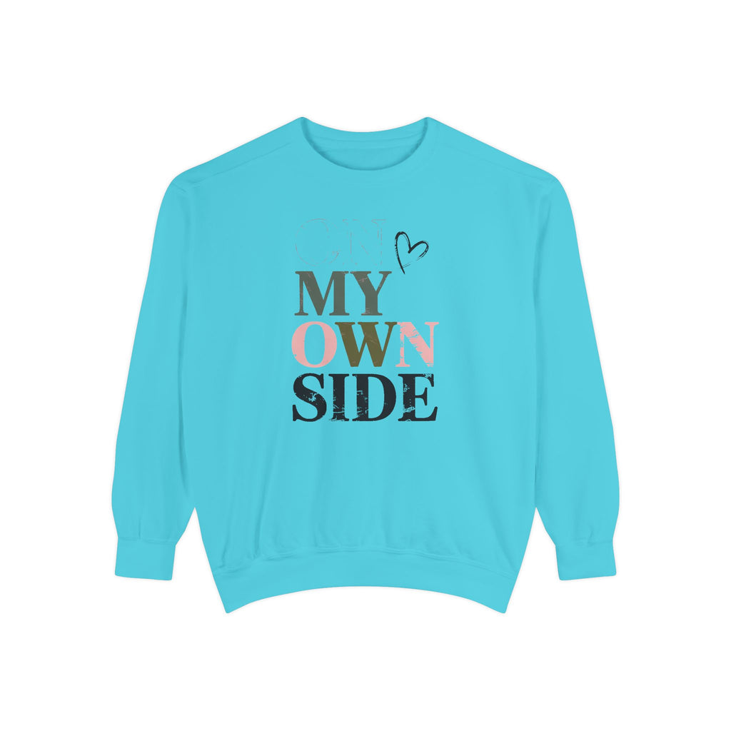 On My Own Side Sweatshirt, Self Love Valentine Gift, Galentine's Day Crewneck, Anti Valentine Shirt, Treat Yourself Sweatshirt For Her