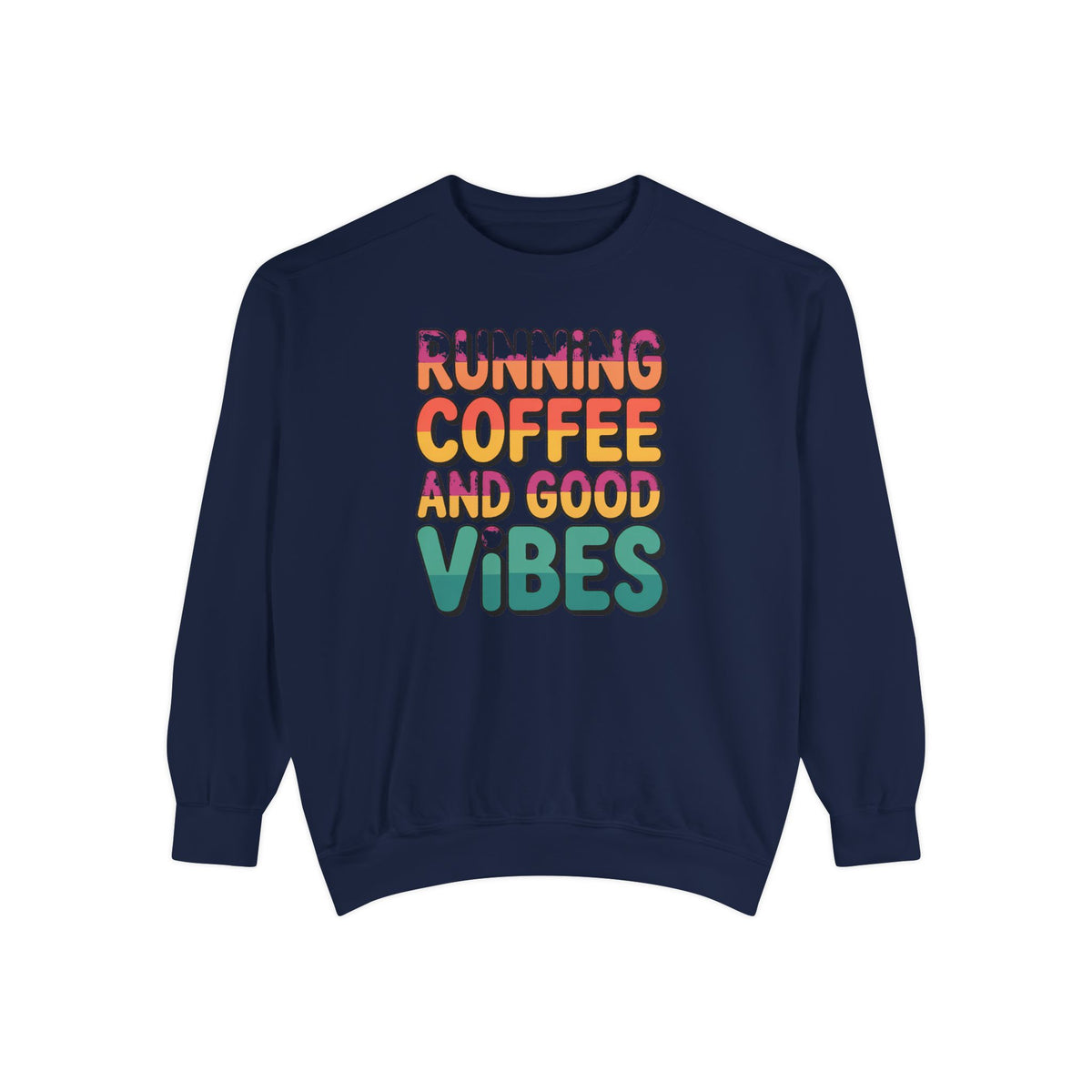 Running On Coffee And Vibes Sweatshirt, Retro Gradient Typography Crewneck, Coffee Lover Gift, Positive Vibes Pullover