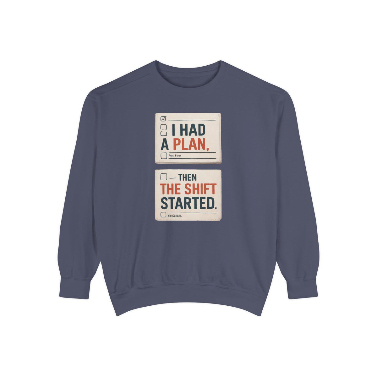 Nurse Sweatshirt, I Had A Plan Then The Shift Started, Funny Nurse Gift, Sarcastic Nurse Crewneck, Nursing Shift Humor Tee, Gift For Nurse