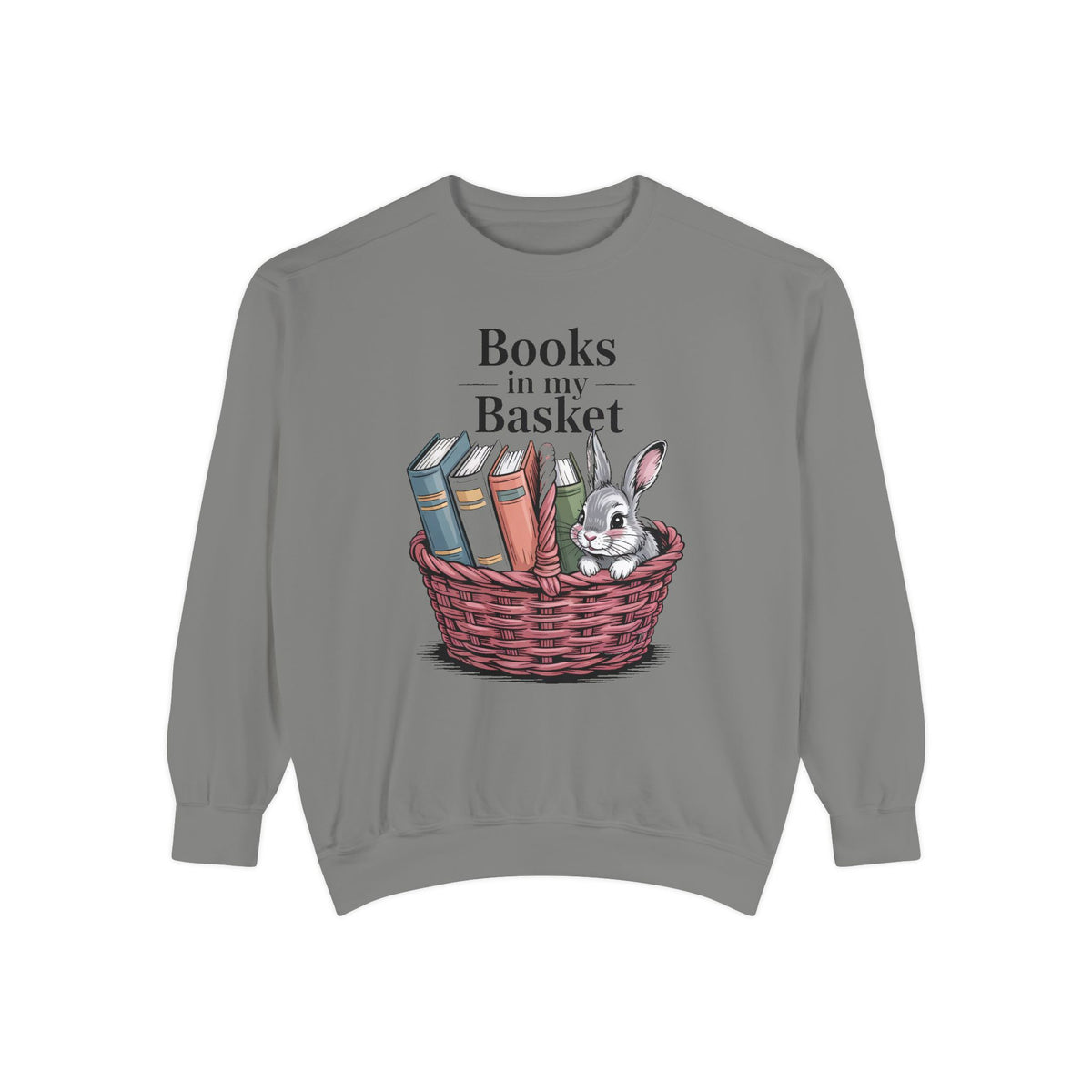 Book Lover Easter Sweatshirt, Books In My Basket Crewneck, Easter Gift For Reader, Bunny Book Lover Gift, Embroidered Garment Dyed Sweatshi…