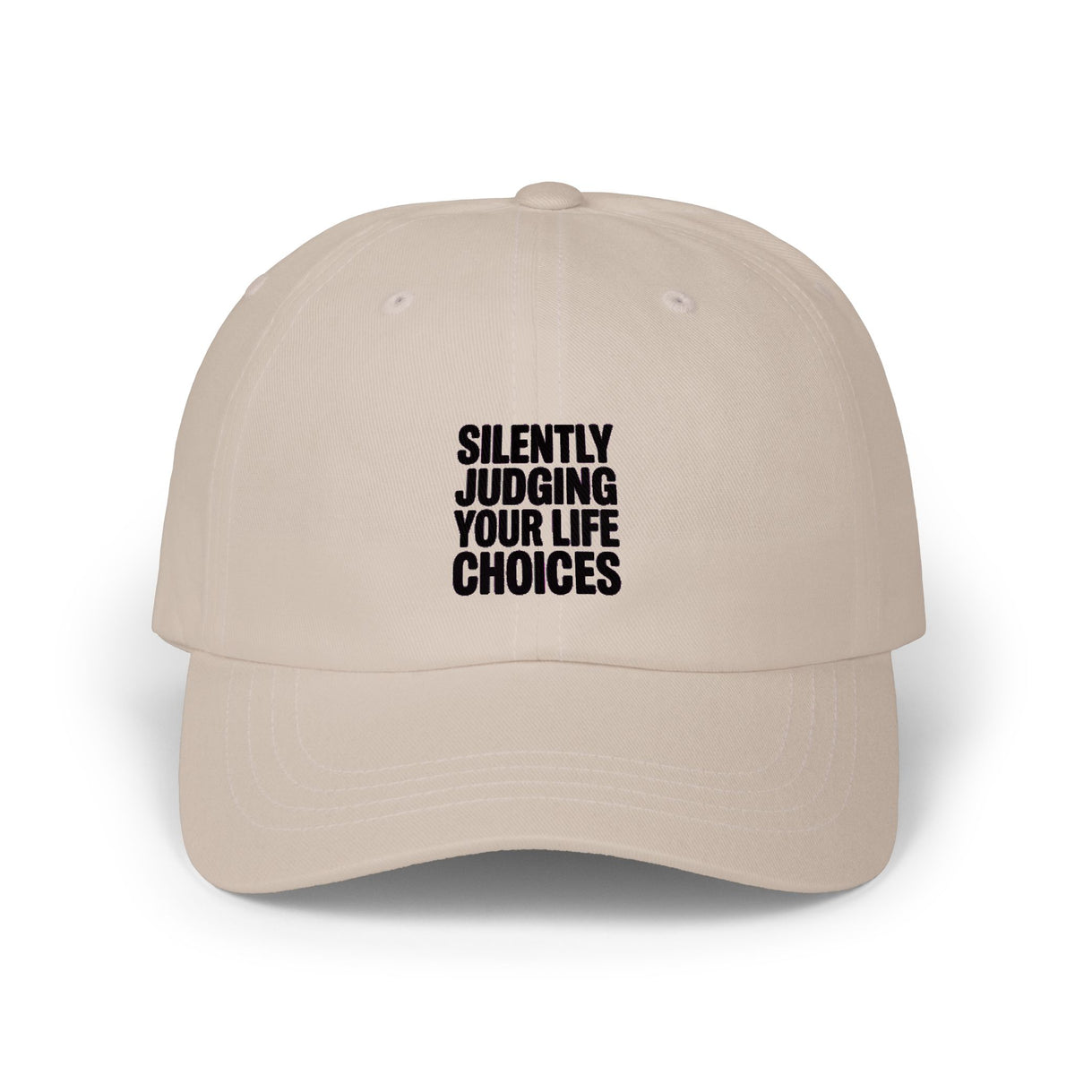 Silently Judging Your Life Choices Dad Hat, Funny Sarcastic Embroidered Cap, Bold Typography Dad Cap, Snarky Gift for Him