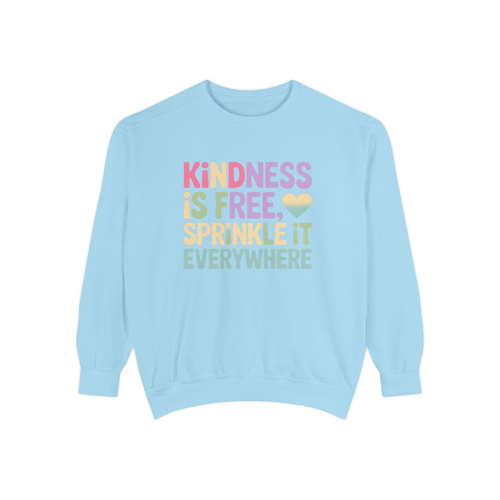 Kindness Is Free Sprinkle It Everywhere Sweatshirt, Embroidered Crewneck, Positive Vibes Pullover, Kindness Gift Sweatshirt