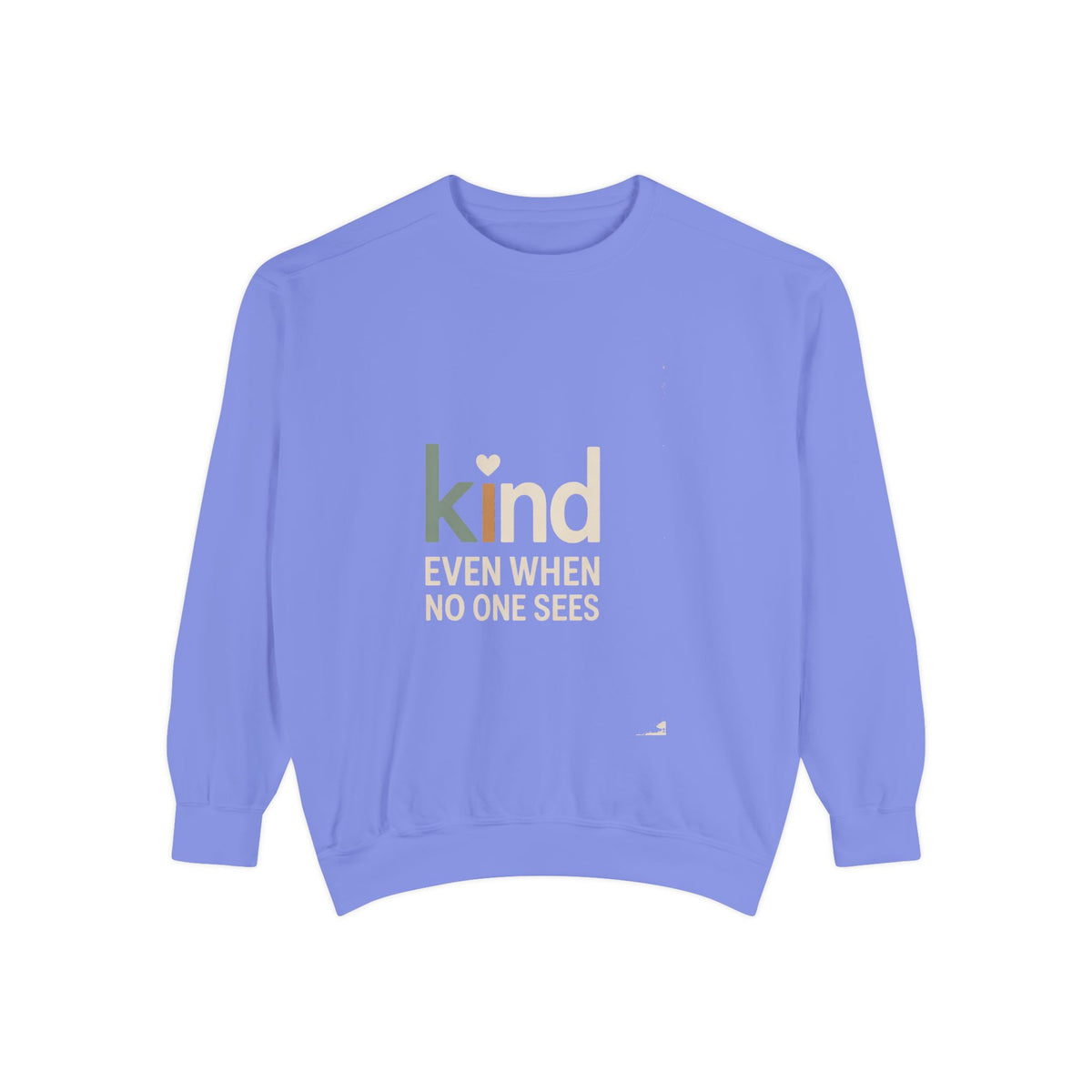 Be Kind Sweatshirt, Kind Even When No One Sees Crewneck, Faith Based Gift, Positive Message Sweatshirt, Inspirational Gift for Her, Embroid…