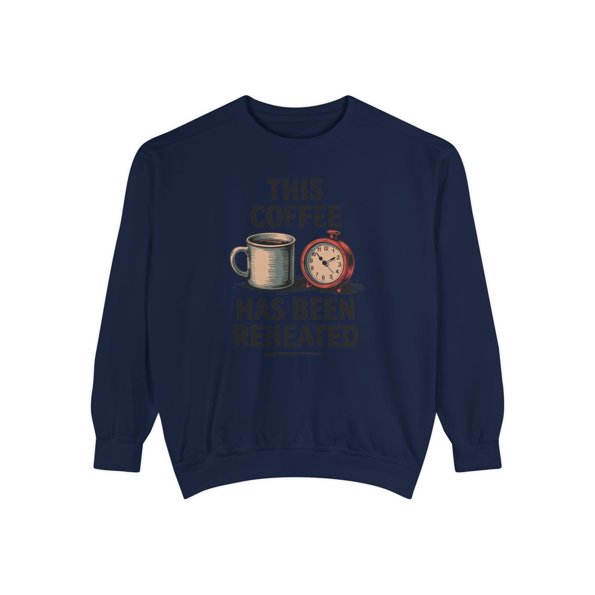 This Coffee Has Been Reheated Sweatshirt, Mom Sarcasm Gift, Funny Mom Crewneck, Sarcastic Mom Life Sweater, Tired Mom Gift, Mom Humor Tee