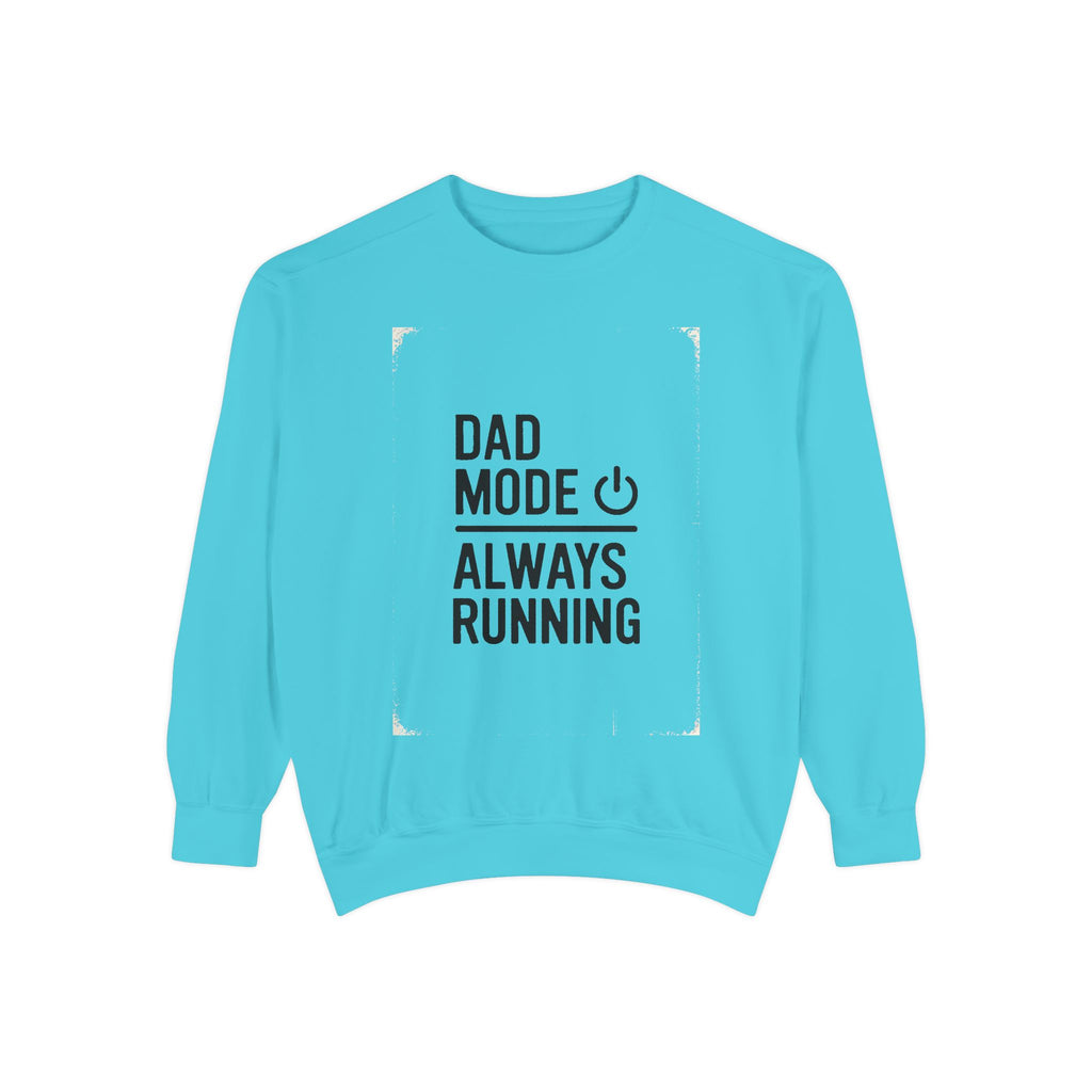 Dad Mode Sweatshirt, IT Dad Gift, Always Running Crewneck, Funny Programmer Dad Shirt, Father's Day Gift For Tech Dad, Computer Dad Tee