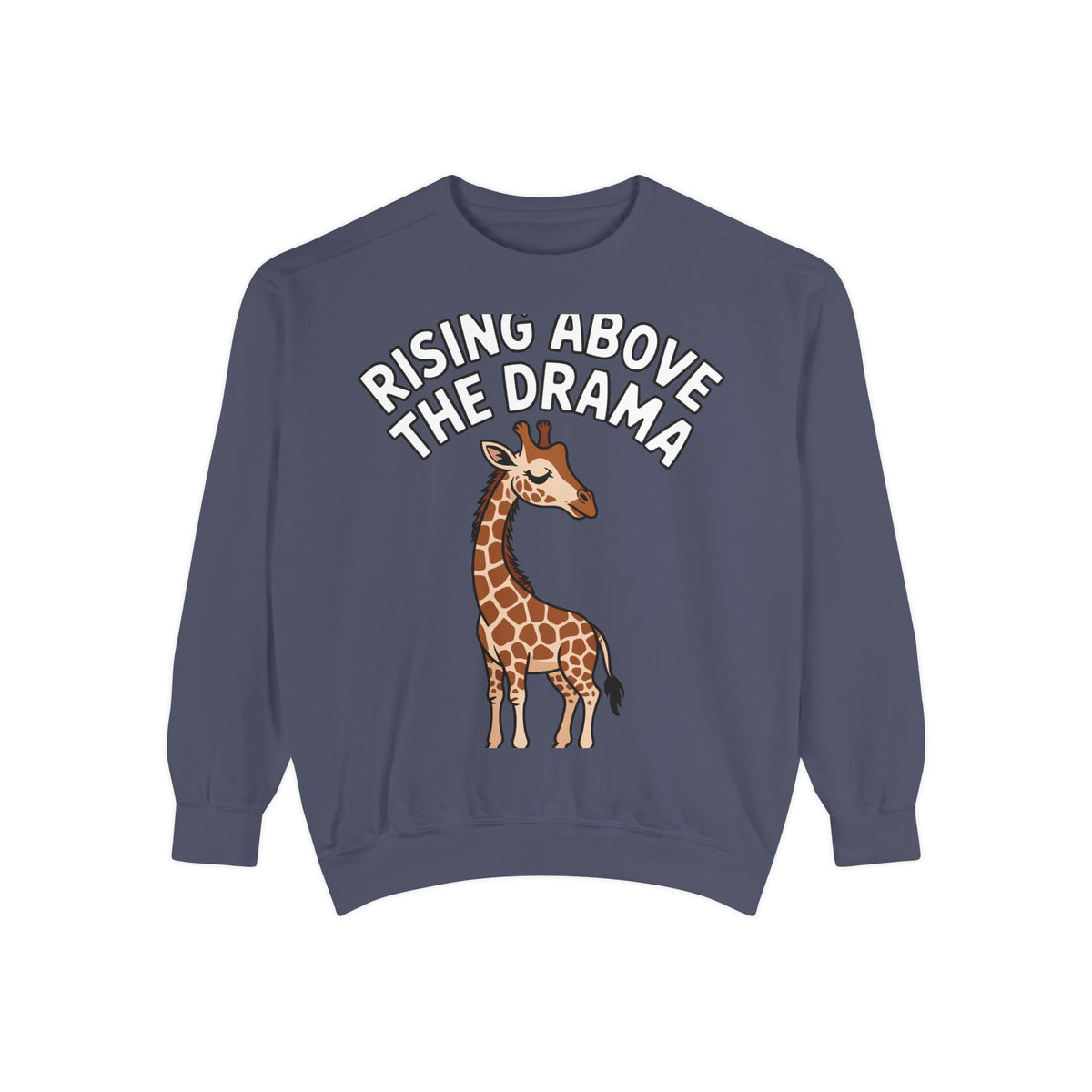 Rising Above The Drama Sweatshirt, Cute Giraffe Crewneck, Funny Sarcastic Quote Sweatshirt, Embroidered Style Giraffe Gift